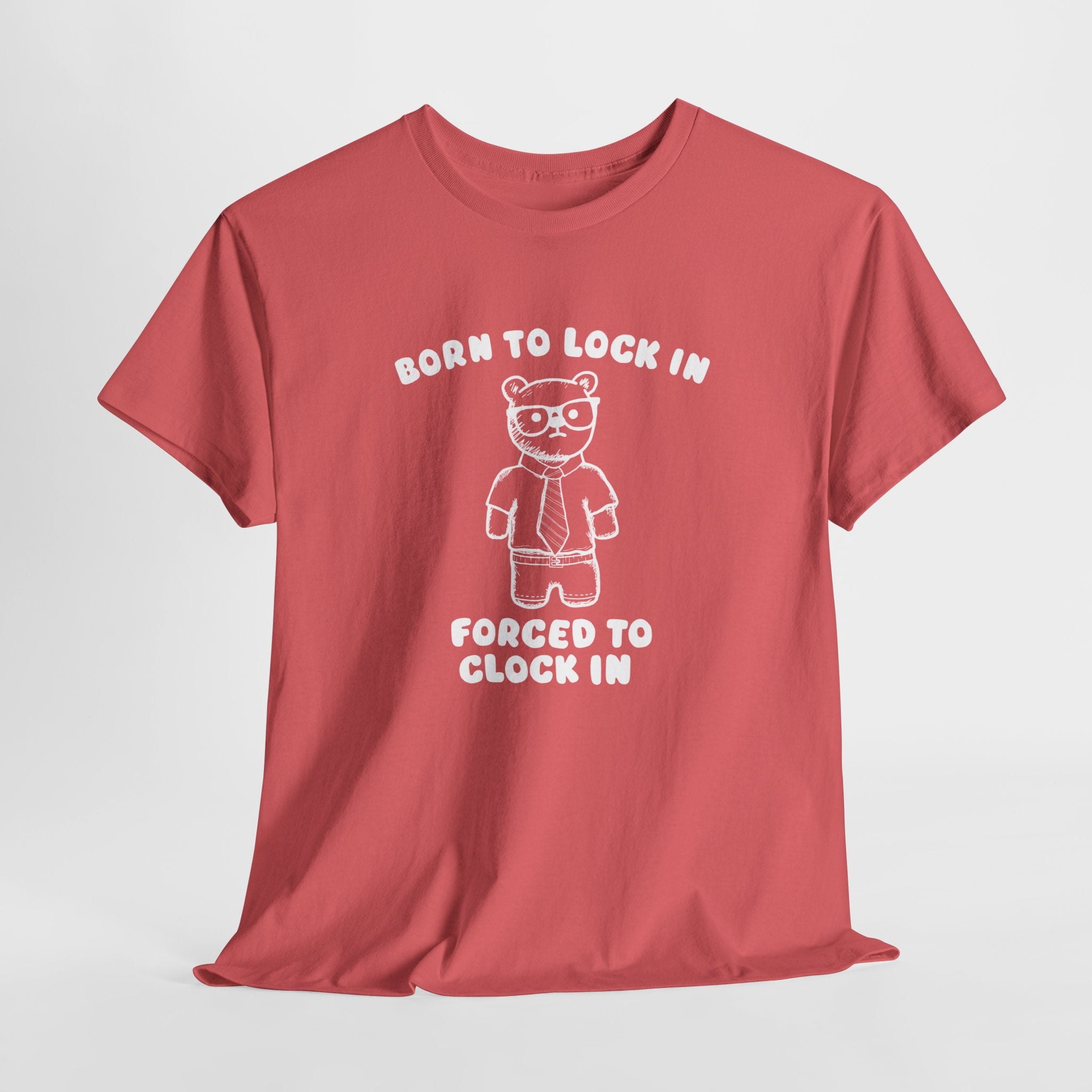 Born to Lock In Forced to Clock In Shirt