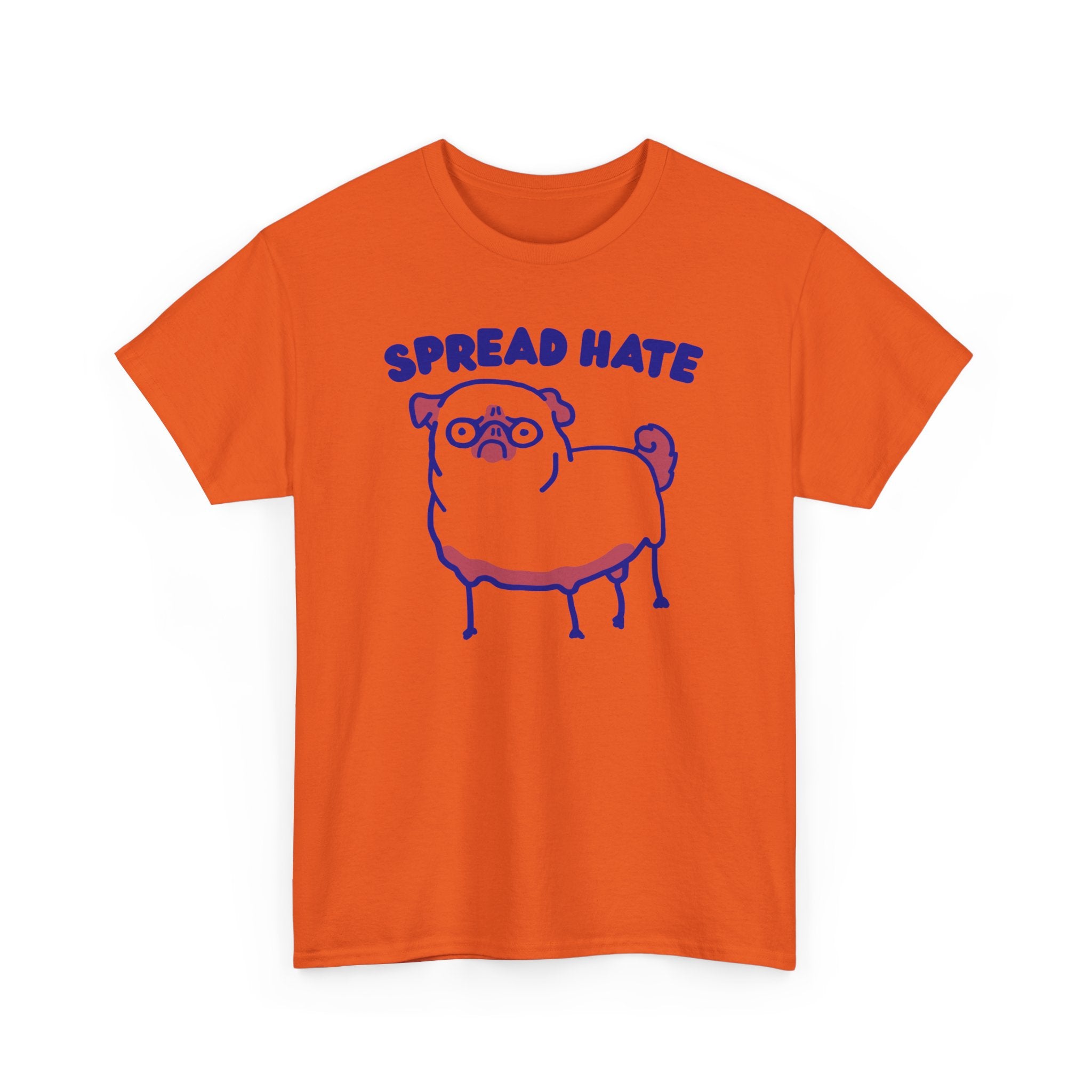 Spread Hate Shirt