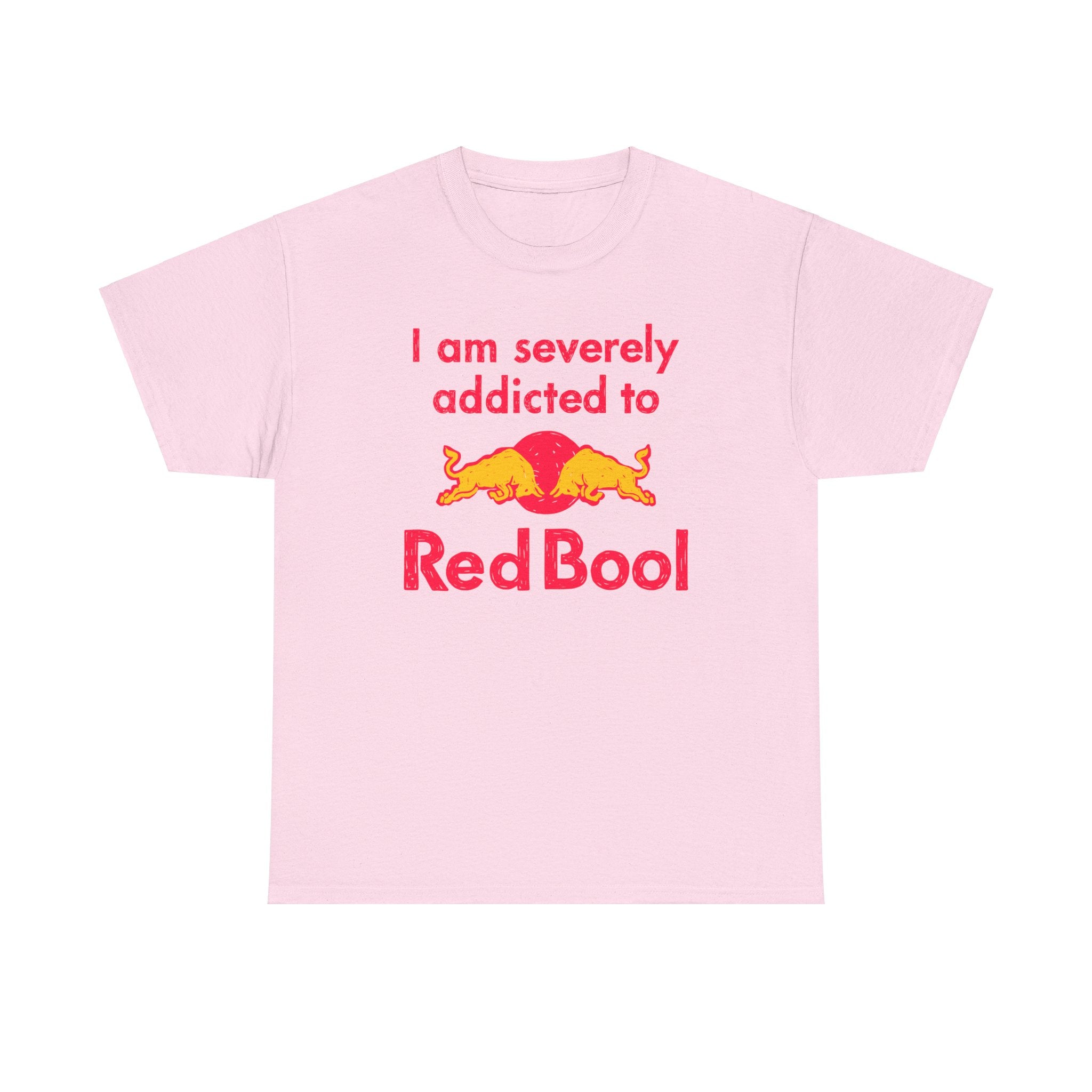 I Am Severely Addicted to Redbool Shirt