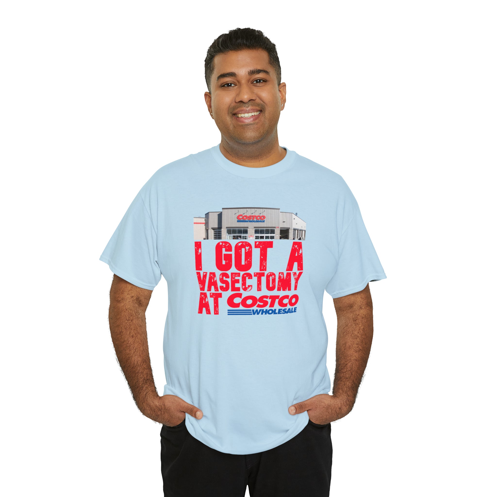 I Got A Vasectomy At Costco Unisex Heavy Cotton Tee