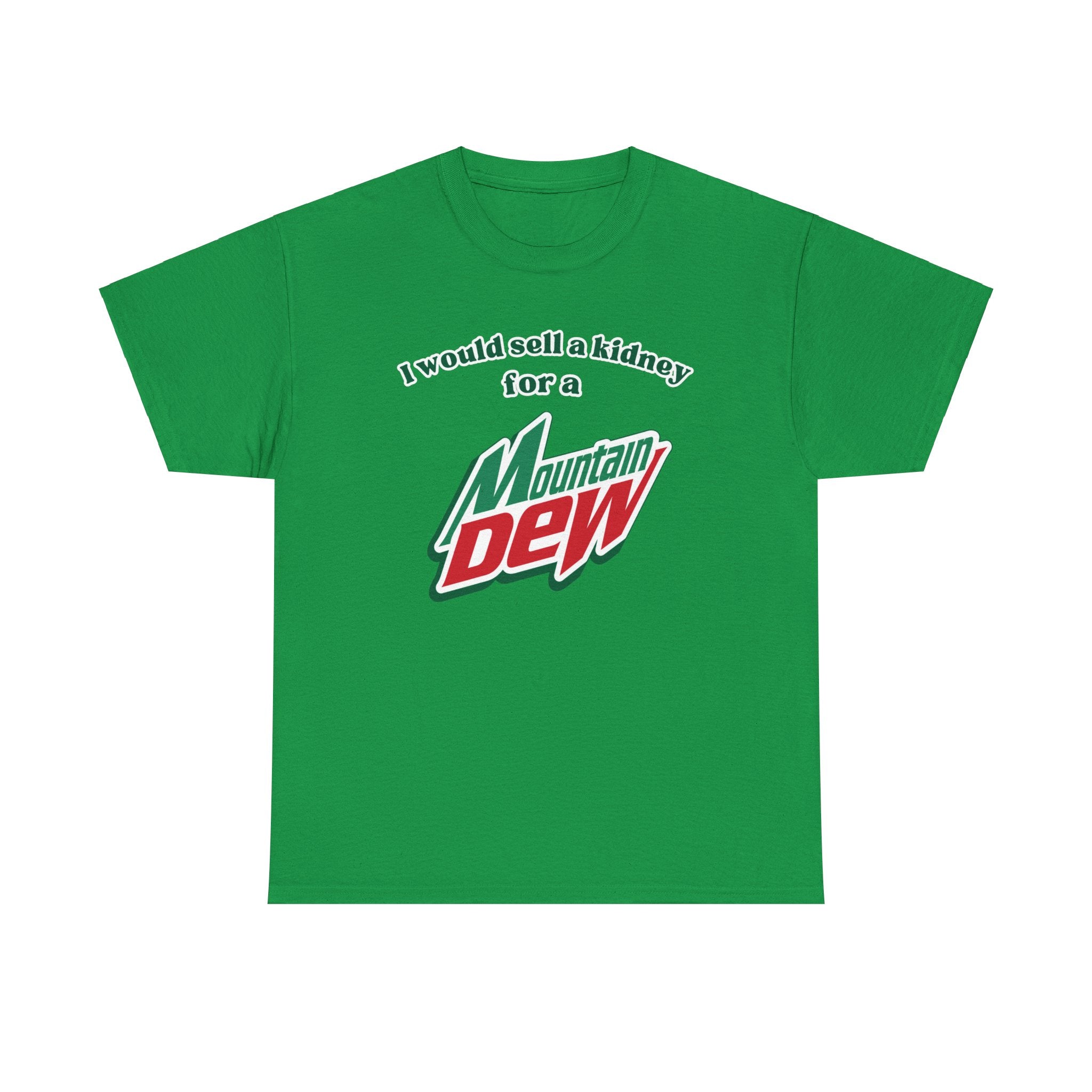 I Would Sell a Kidney for a Mountain Dew