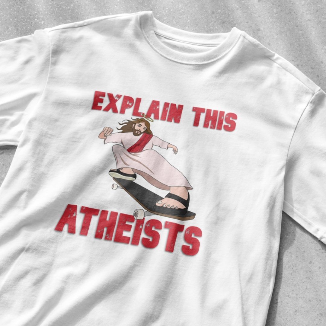 Explain this Atheists Jesus Skateboarding - Unisex Heavy Cotton Tee