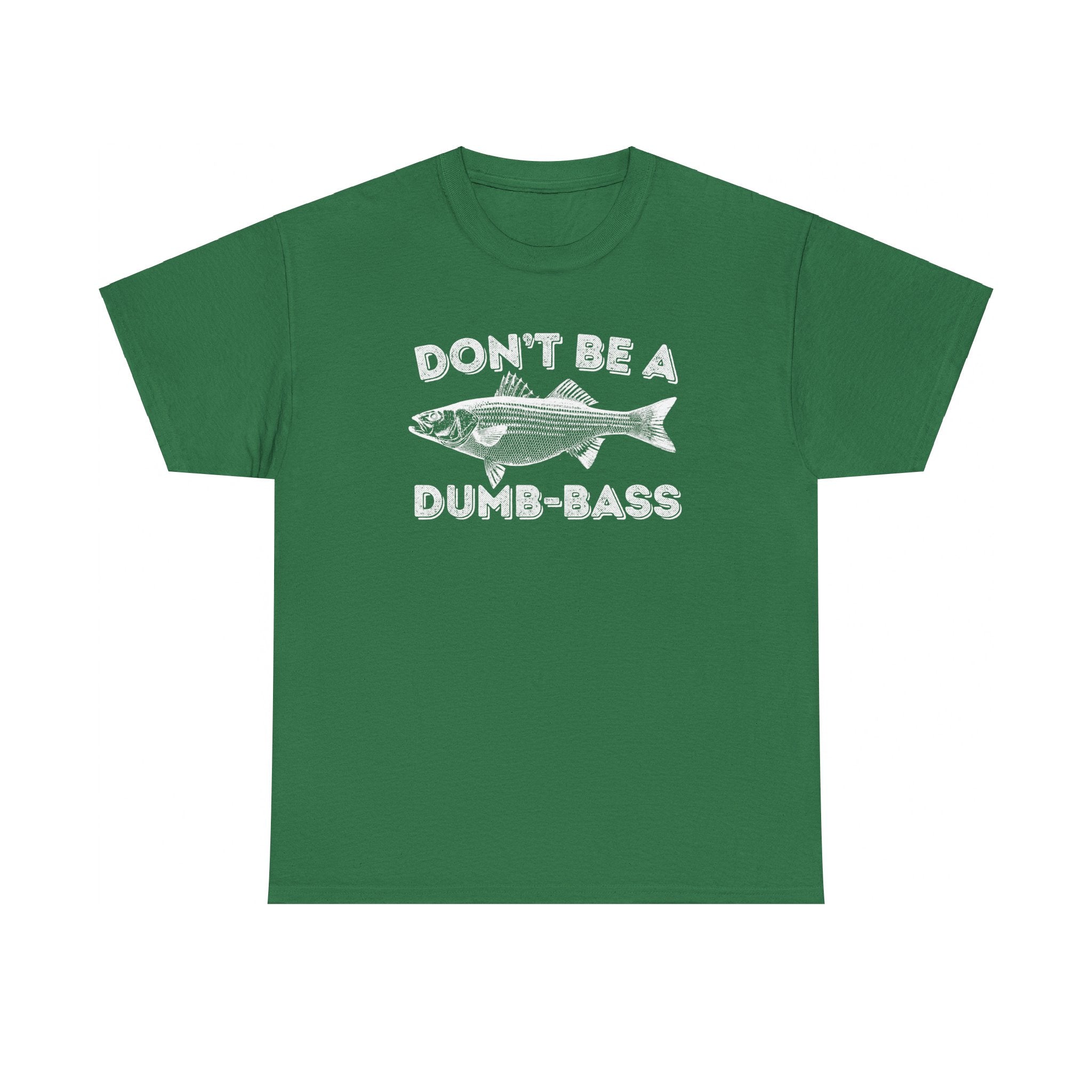 Don't Be a Dumb Bass Fishing Shirt