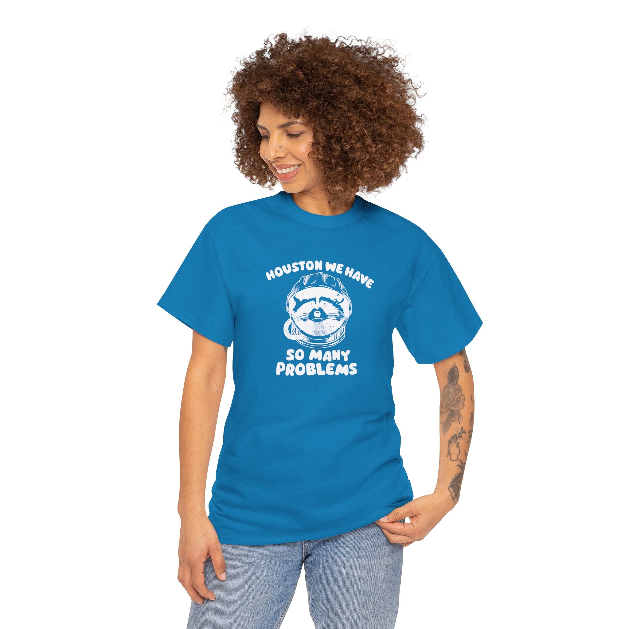 Houston We Have So Many Problems Shirt