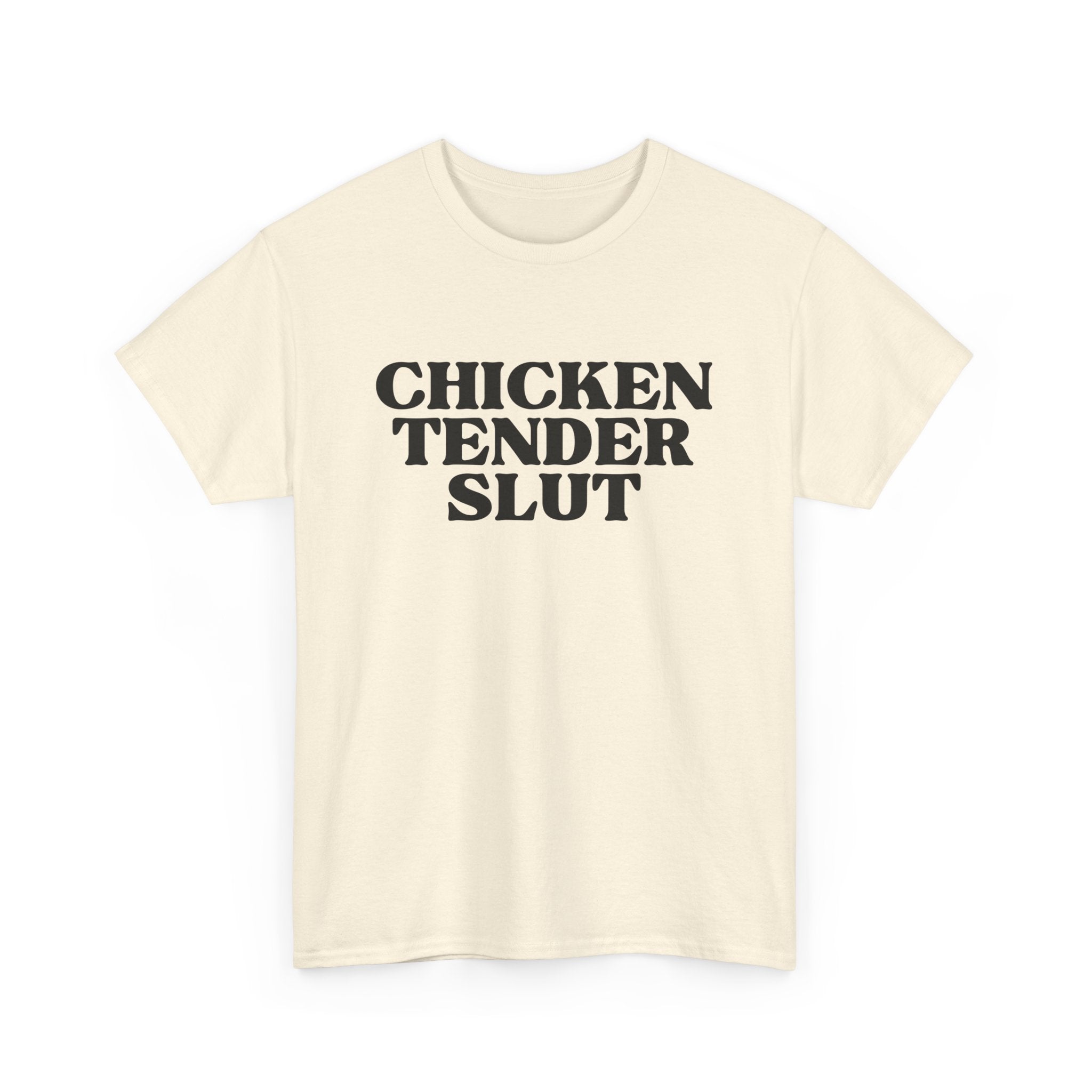 Chicken Tender Slut Shirt