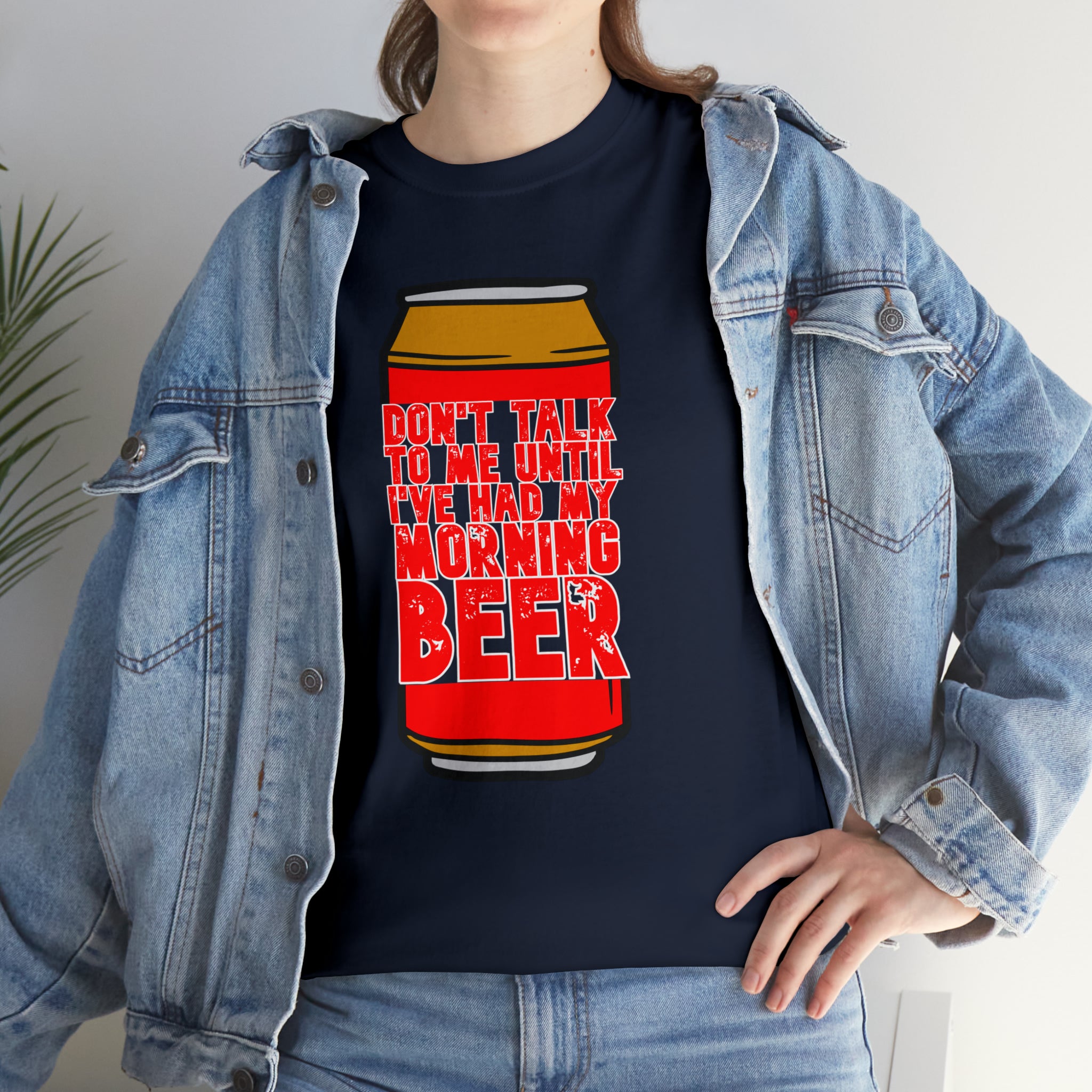 Don't talk to me until I've had my morning beer Unisex Heavy Cotton Tee