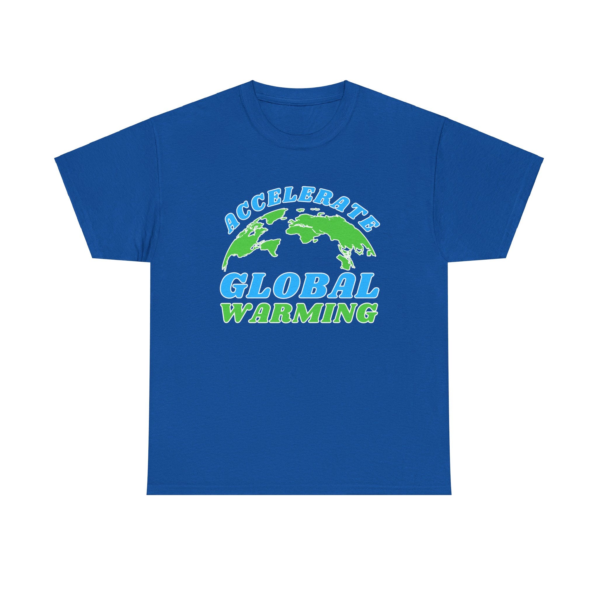 Accelerate Global Warming Shirt