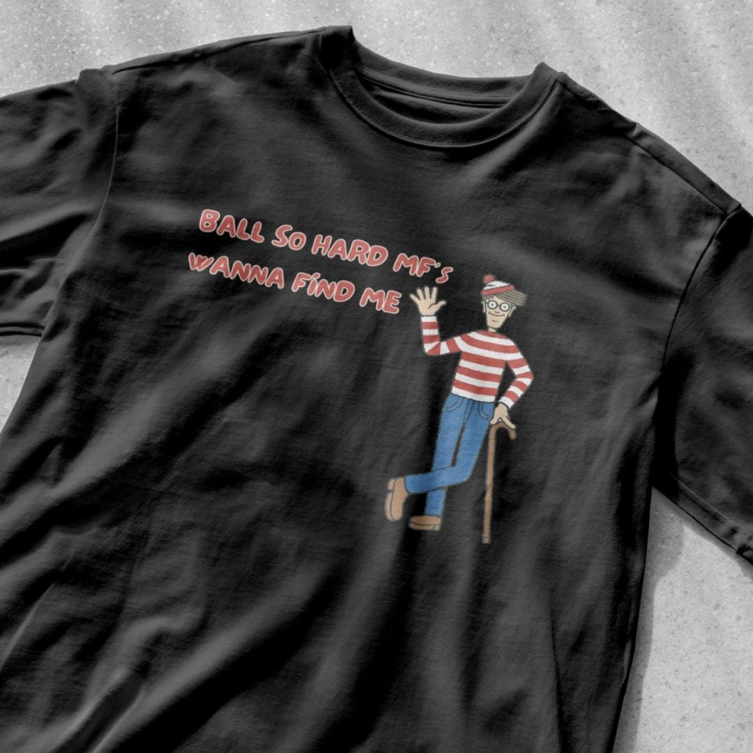 Ball so hard mfs wanna find me (Waldo) - Unisex Heavy Cotton Tee - All colors