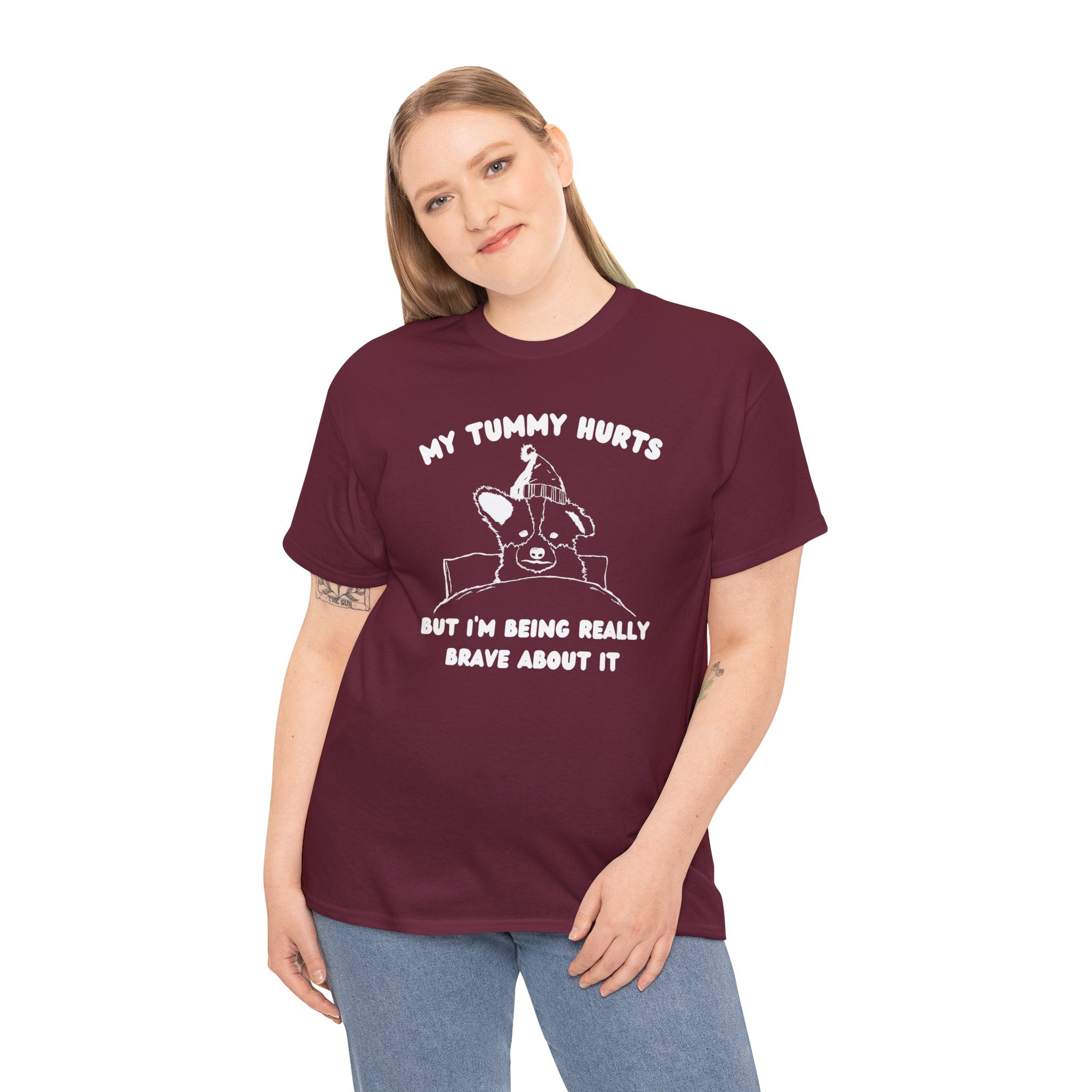 My tummy hurts but I'm being really brave about it shirt