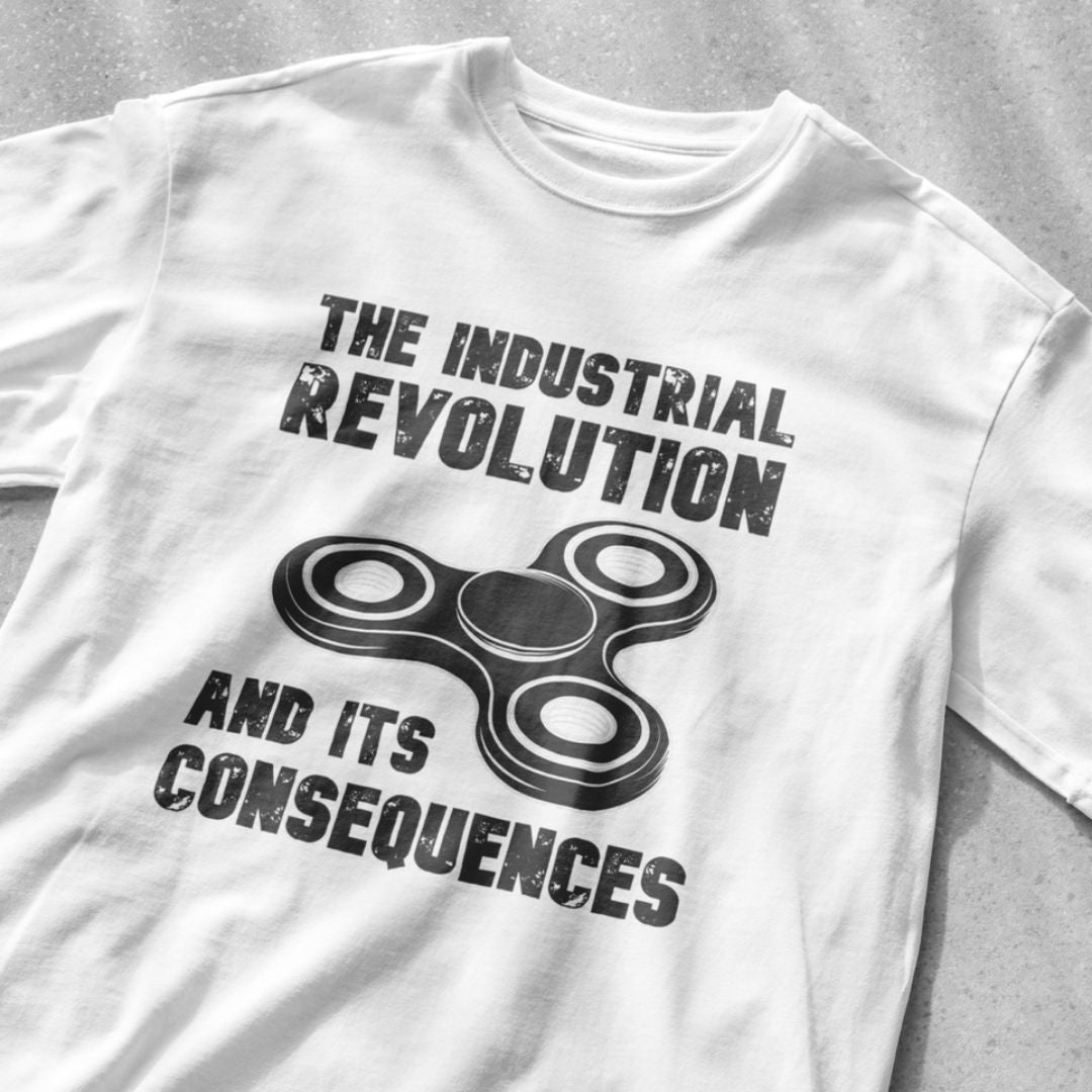 The Industrial Revolution and its Consequences Fidget Spinner - Unisex Heavy Cotton Tee - All Colors