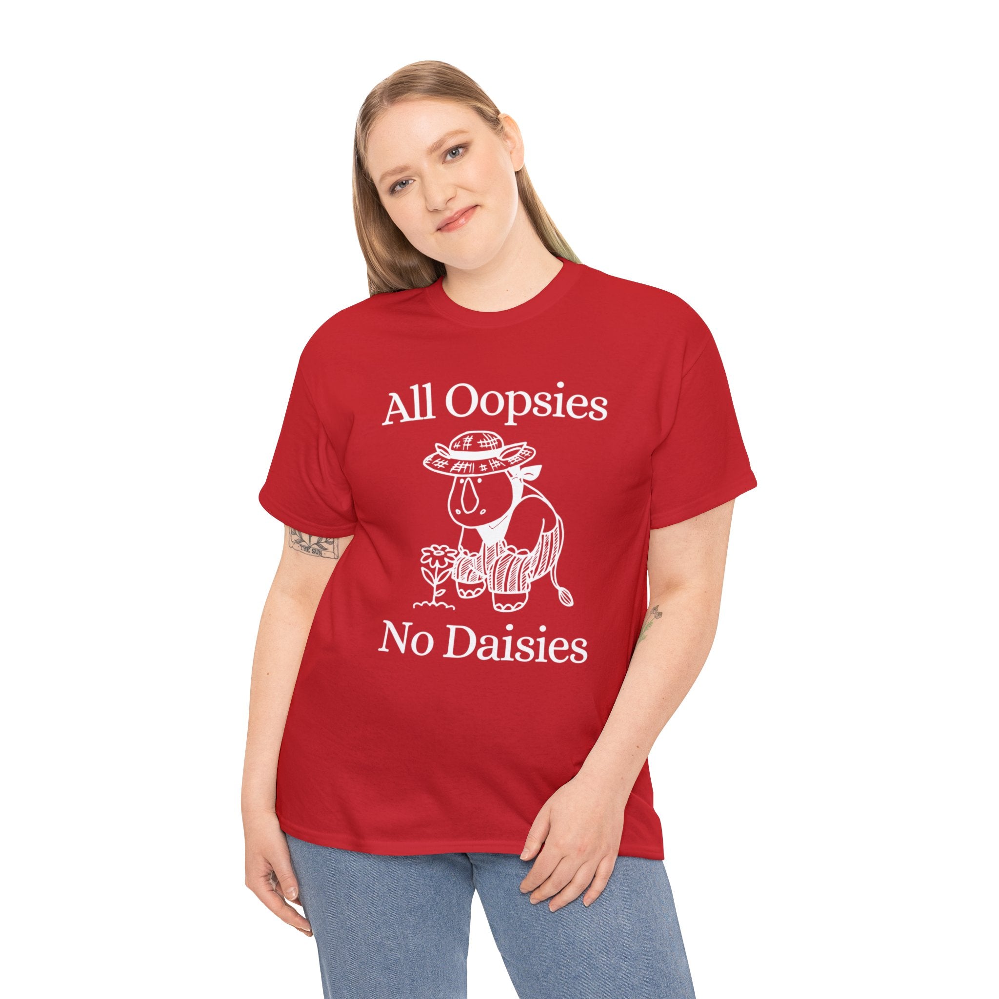 All oopsies no daisies shirt