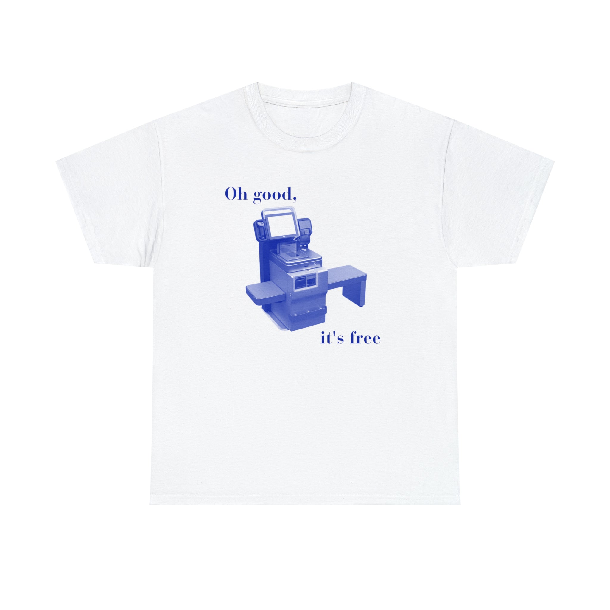 Self Checkout "Oh good, its free" - Unisex Heavy Cotton Tee