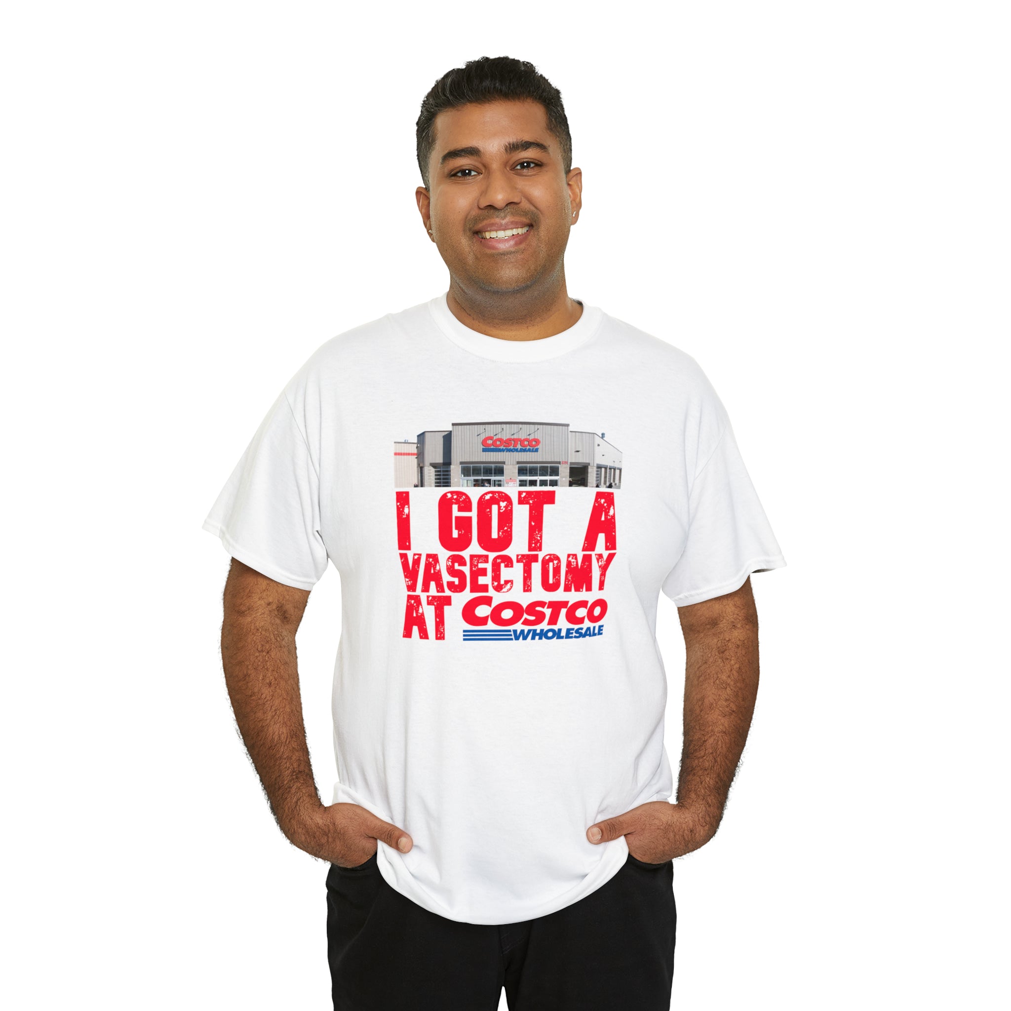 I Got A Vasectomy At Costco Unisex Heavy Cotton Tee