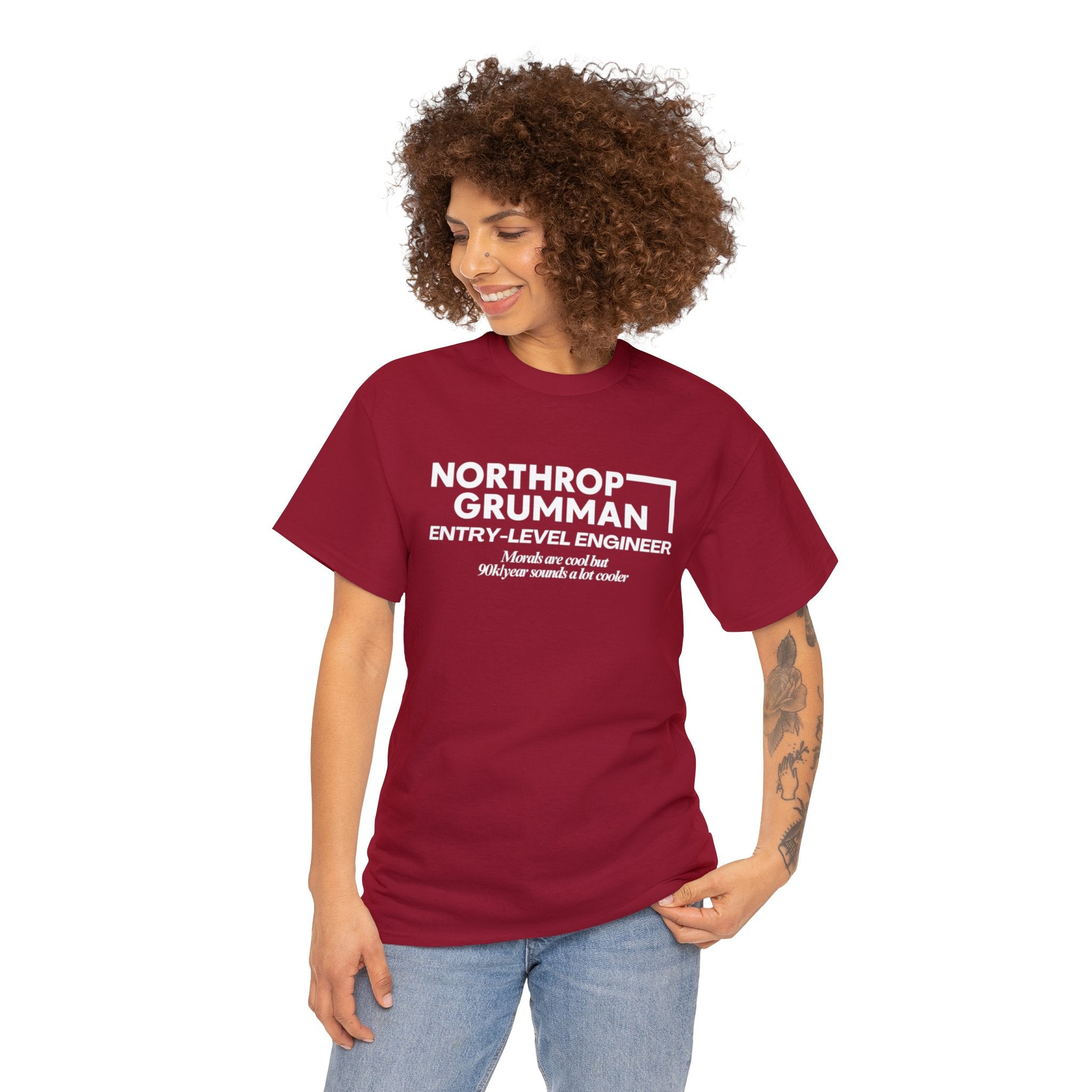 Northrop Grumman Entry Level Engineer (Morals are cool but 90k/year sounds a lot cooler) - Unisex Heavy Cotton Tee