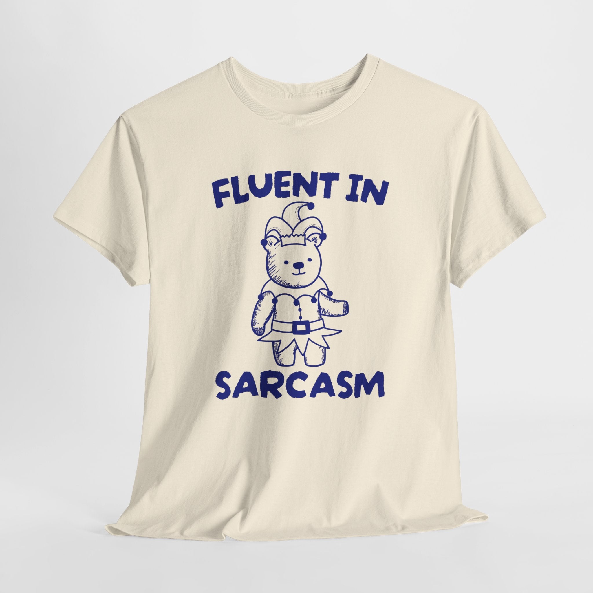 Fluent in Sarcasm Shirt