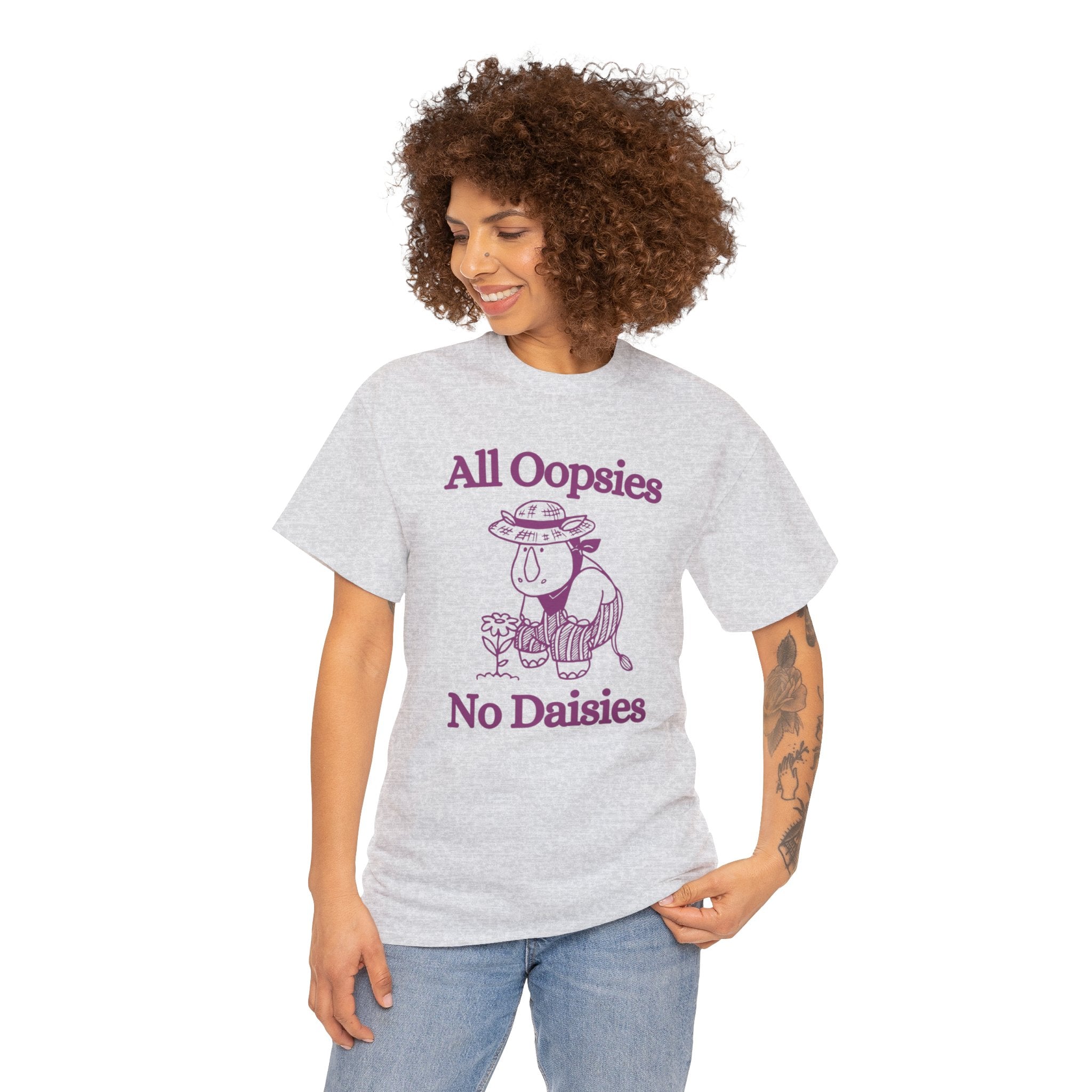 All oopsies no daisies shirt