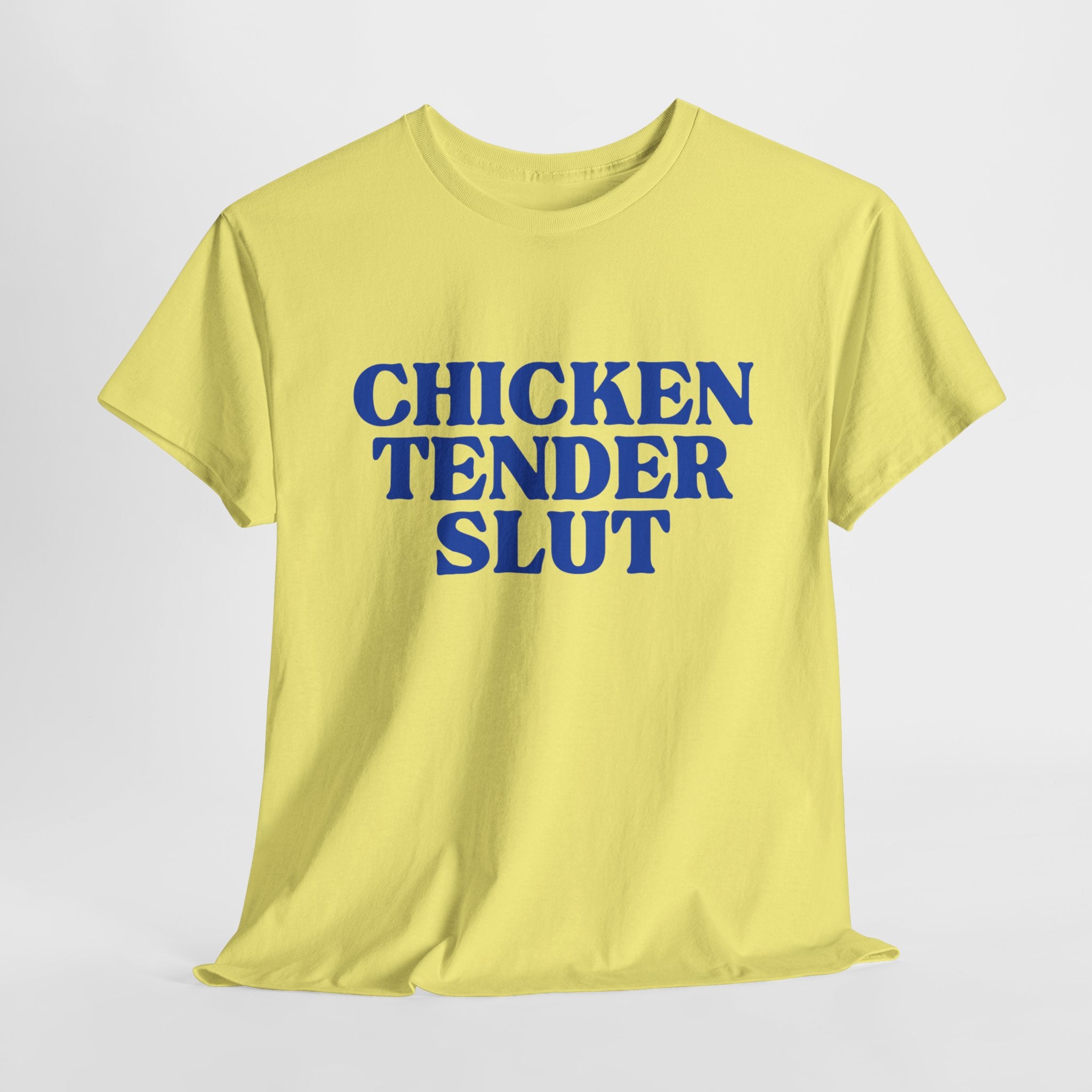 Chicken Tender Slut Shirt