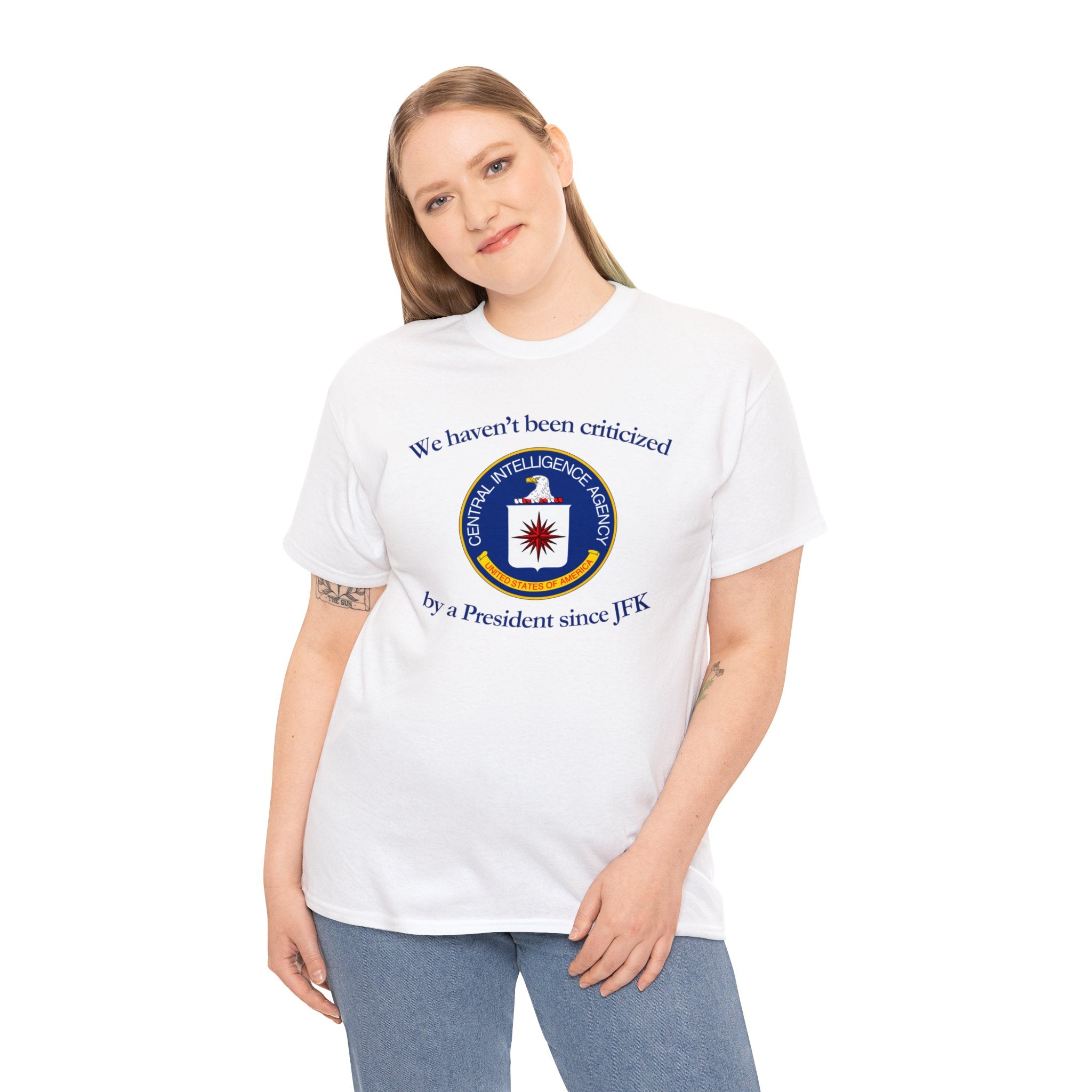 The CIA "We haven't been criticized since JFK" - Unisex Heavy Cotton Tee