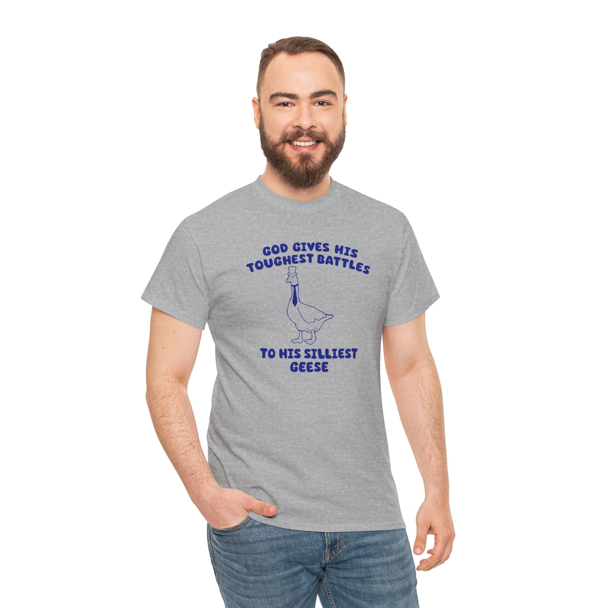 God Gives His Toughest Battles to His Silliest Geese Shirt