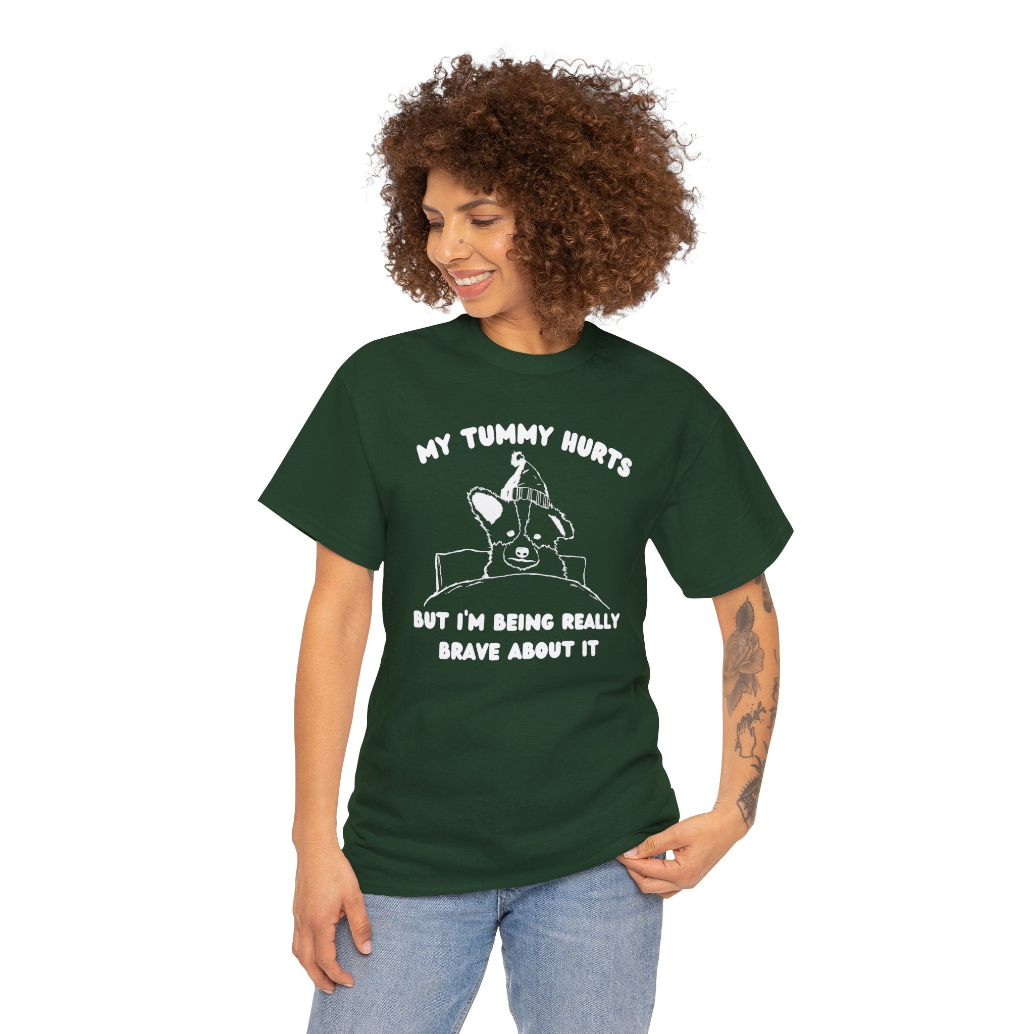 My tummy hurts but I'm being really brave about it shirt