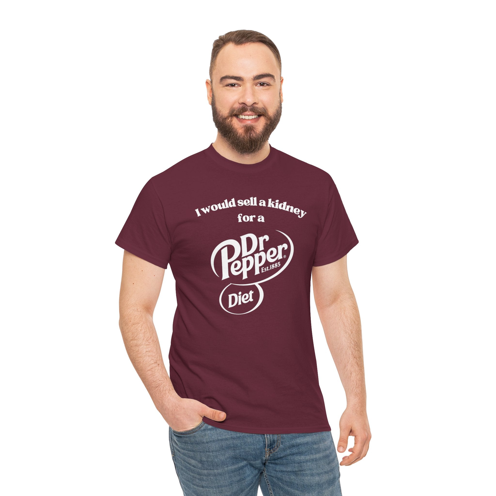 I Would Sell a Kidney for a Diet Dr. Pepper Shirt