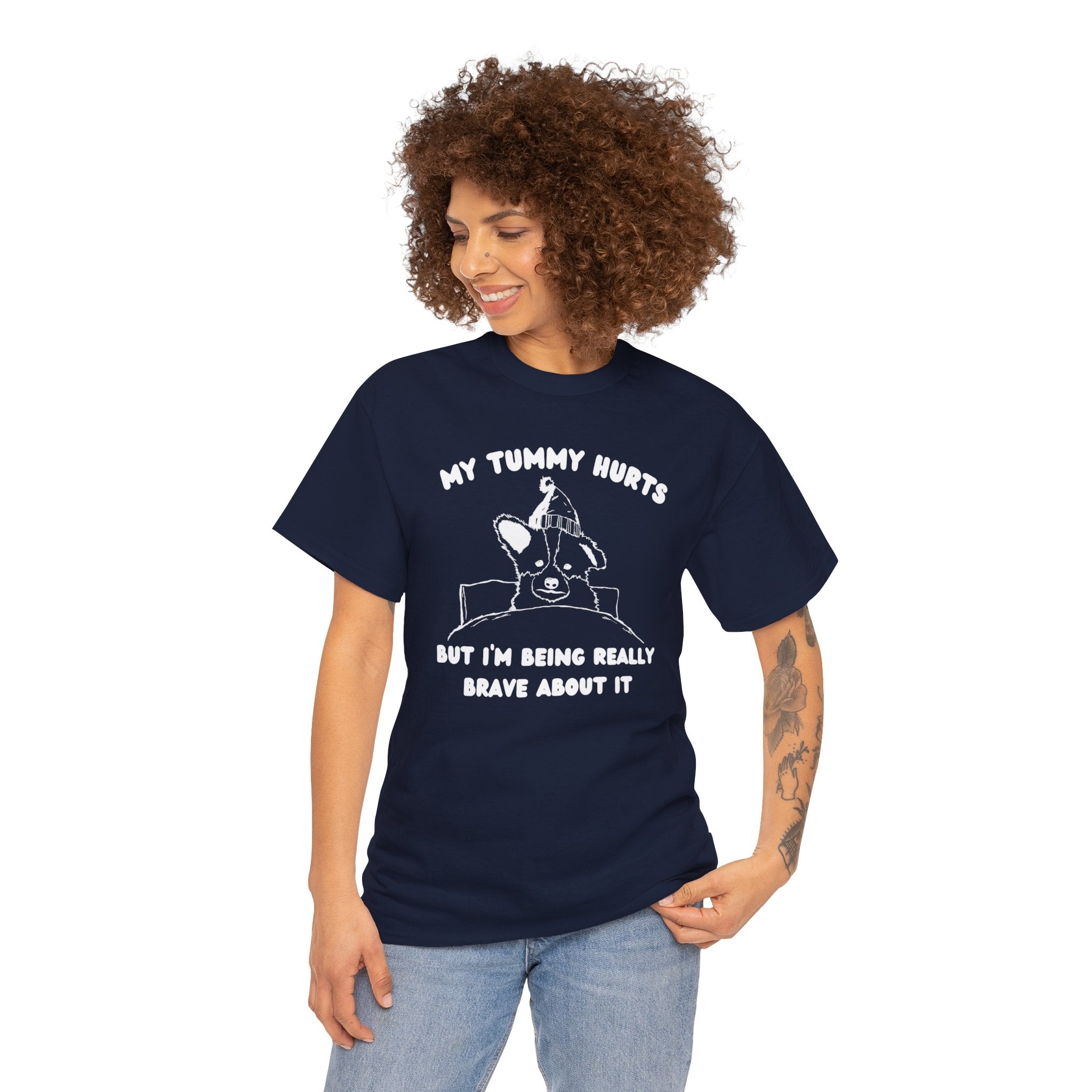 My tummy hurts but I'm being really brave about it shirt