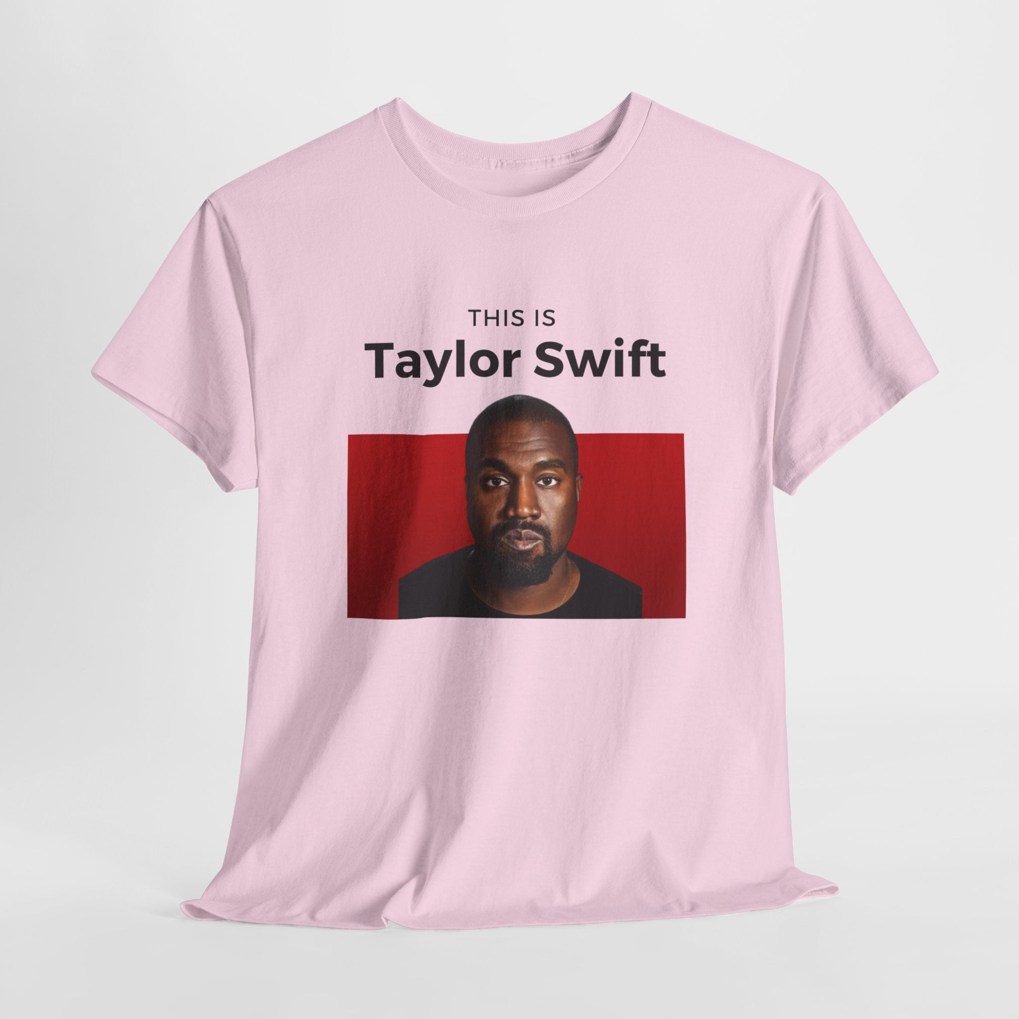 This is Taylor Swift - Kanye Shirt