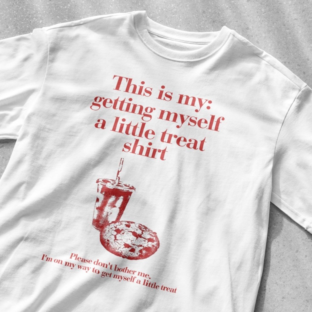 This is my getting myself a little treat shirt - Unisex Heavy Cotton Tee