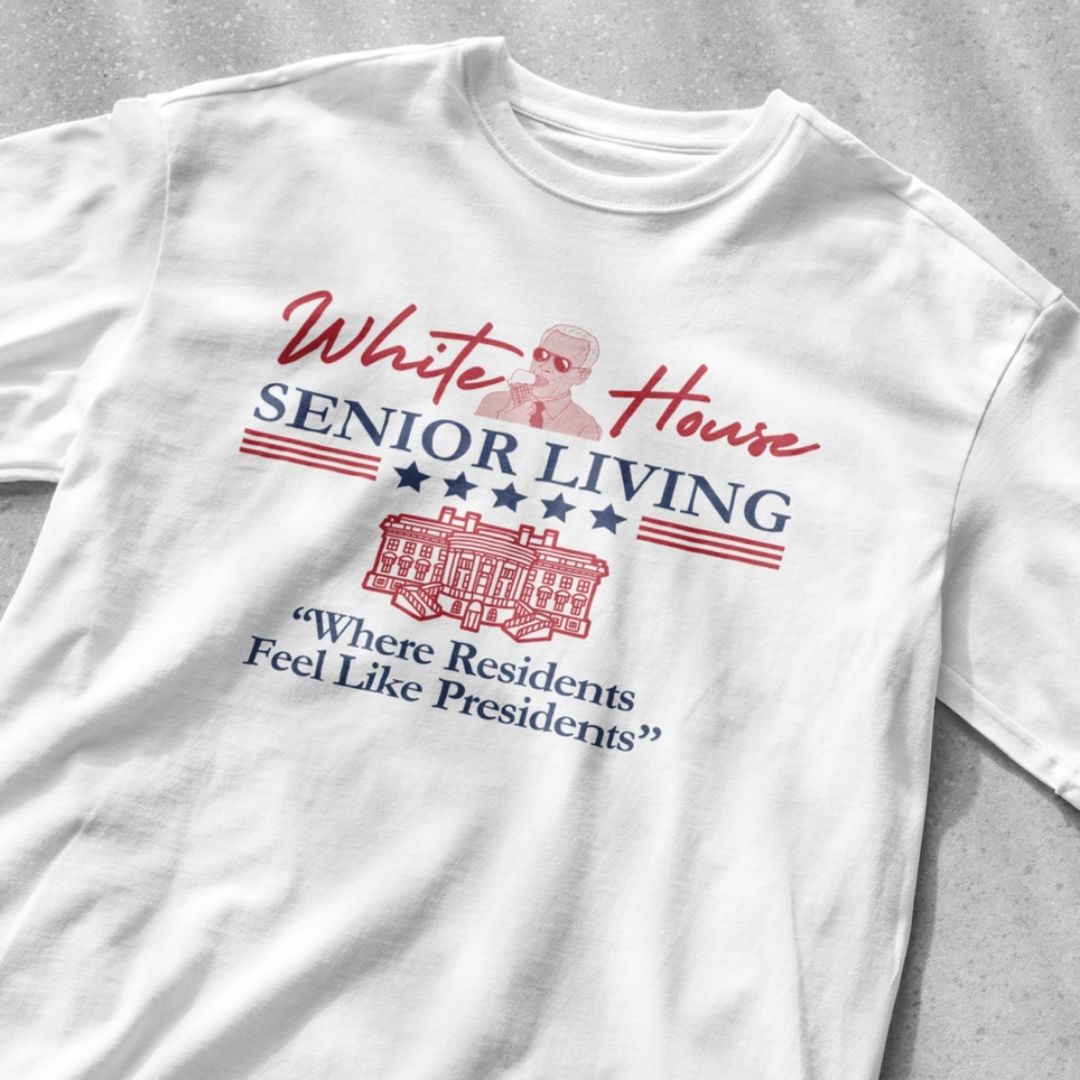 White House Senior Living "Where Residents Feel Like Presidents" - Unisex Heavy Cotton Tee