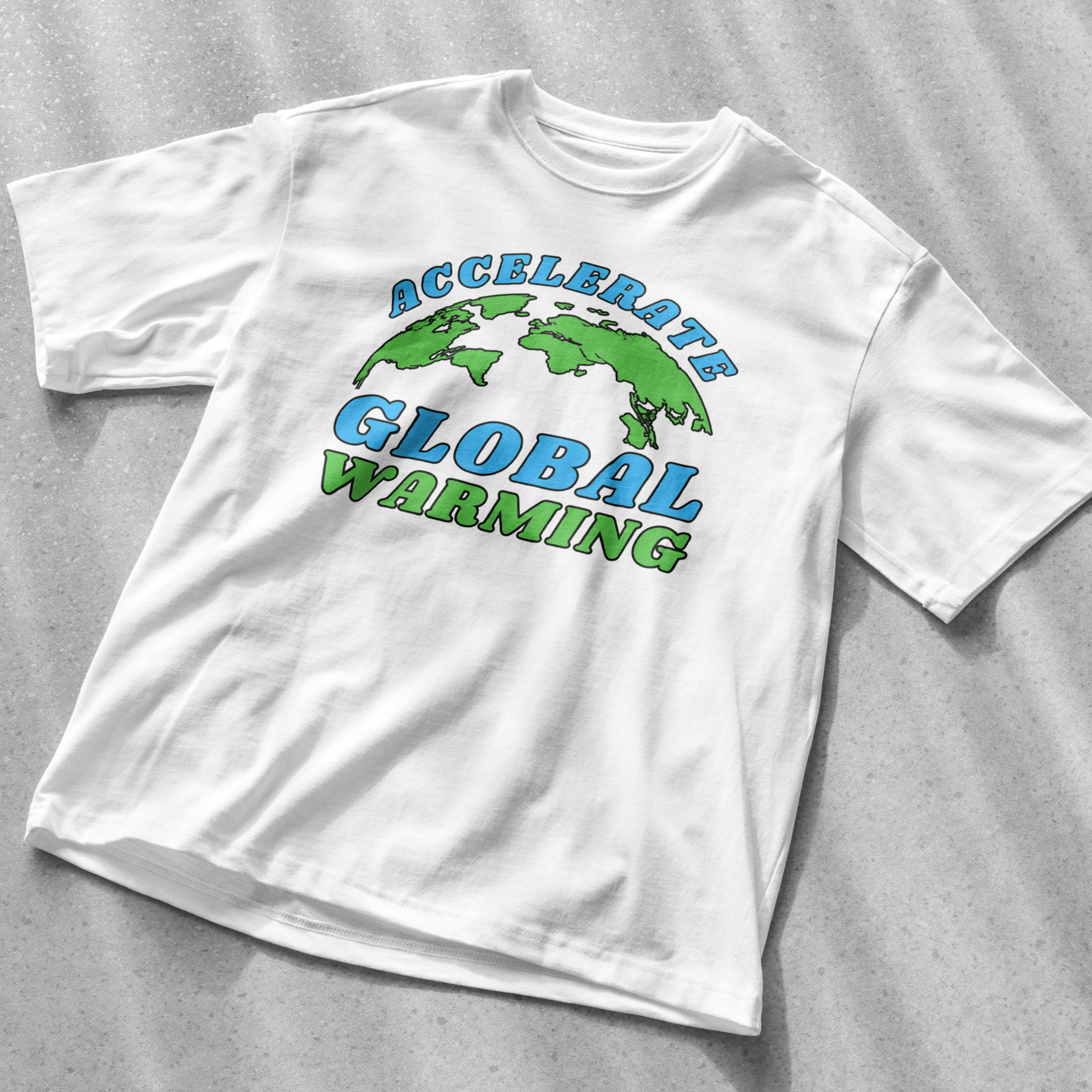 Accelerate Global Warming Shirt