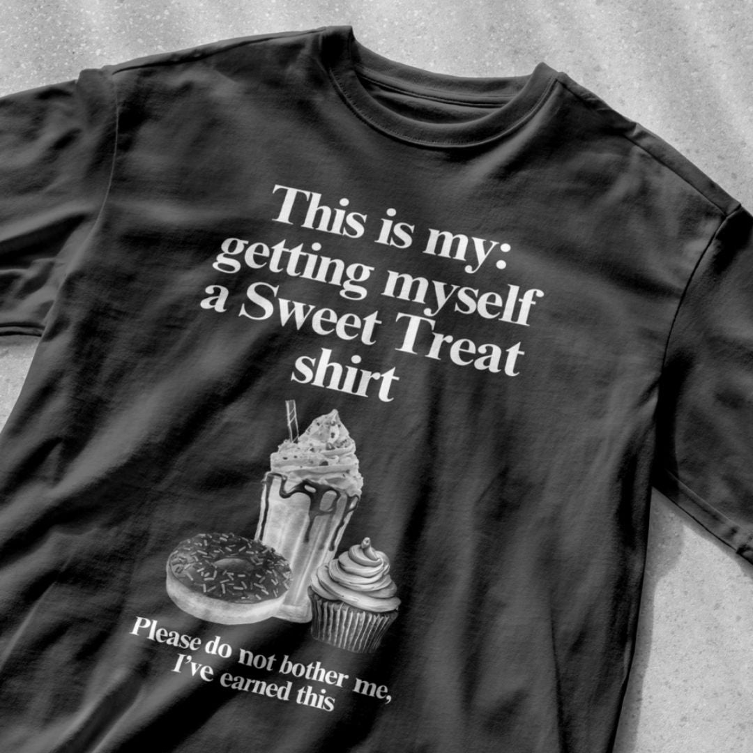 This is my getting myself a Sweet Treat shirt - Unisex Heavy Cotton Tee