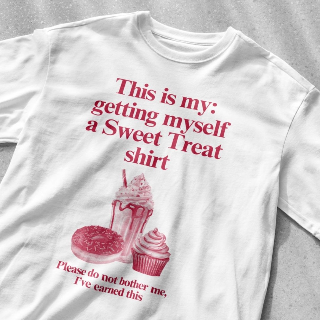 This is my getting myself a Sweet Treat shirt - Unisex Heavy Cotton Tee