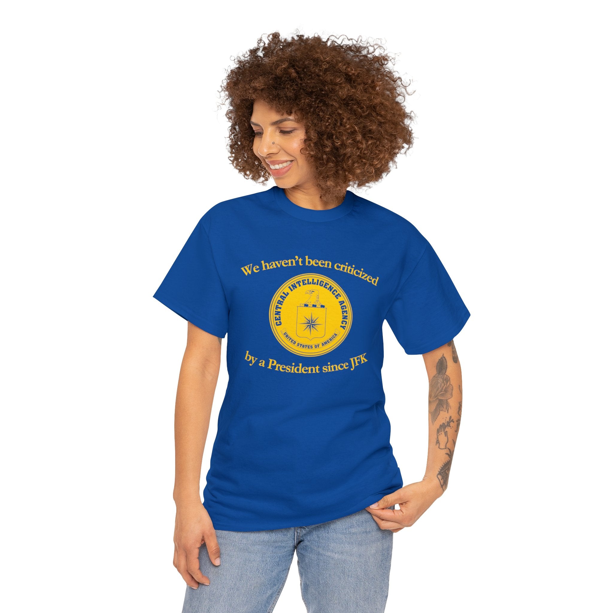 The CIA "We haven't been criticized since JFK" - Unisex Heavy Cotton Tee