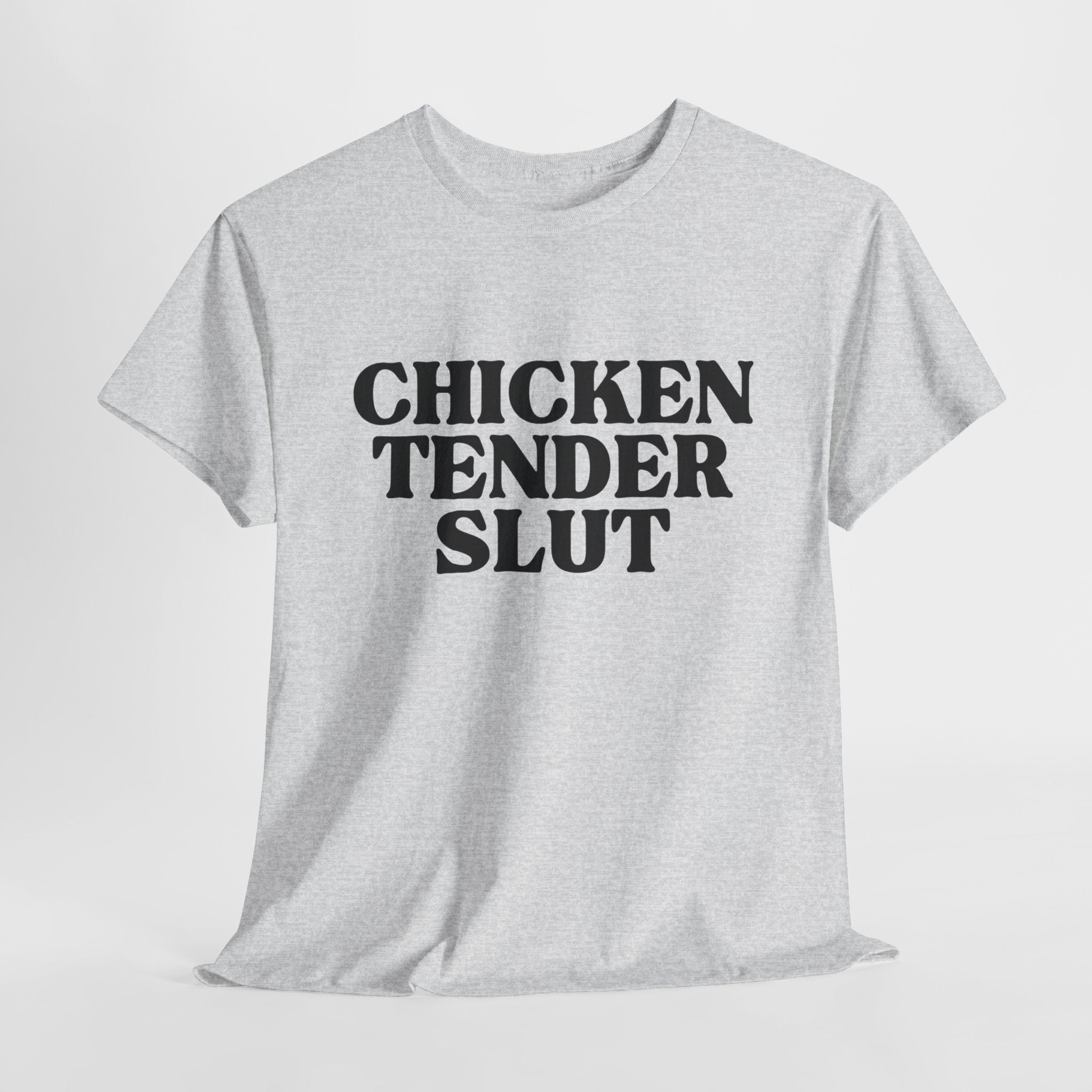 Chicken Tender Slut Shirt