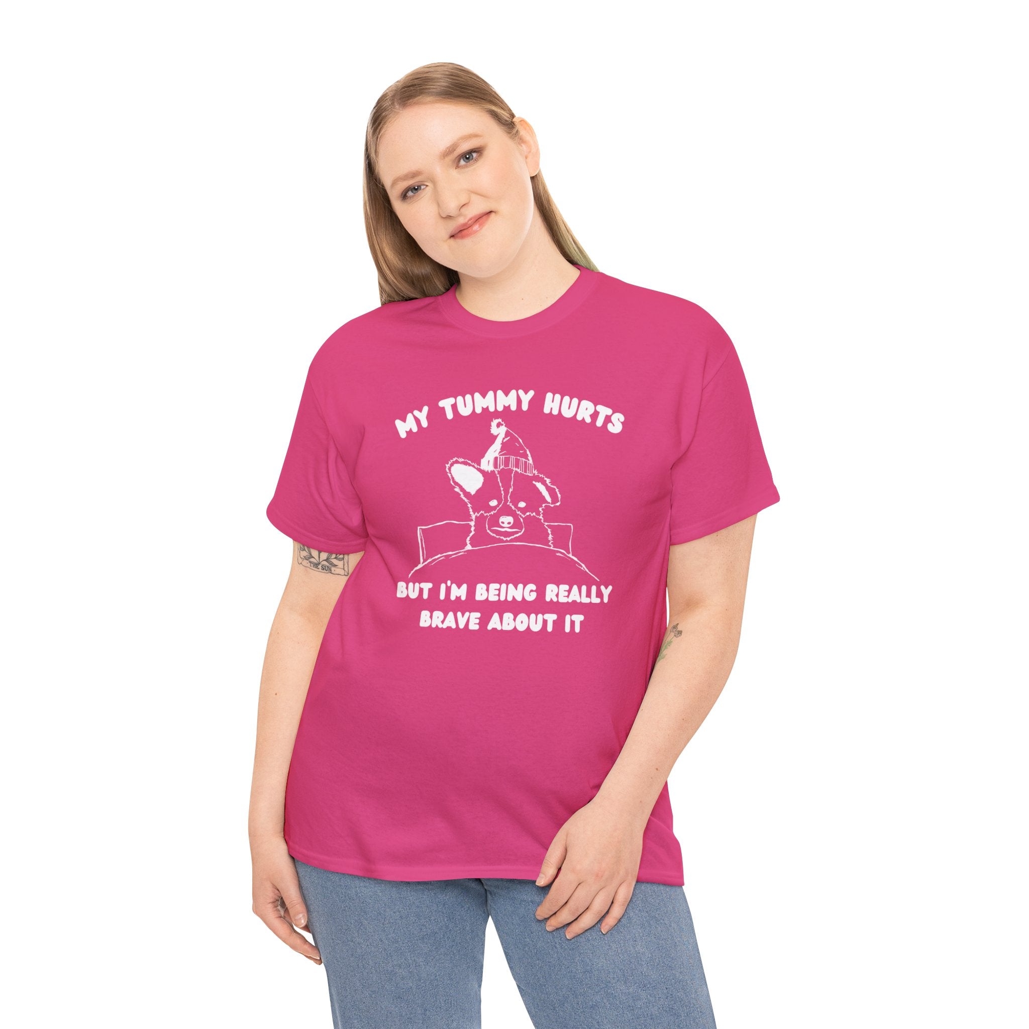 My tummy hurts but I'm being really brave about it shirt