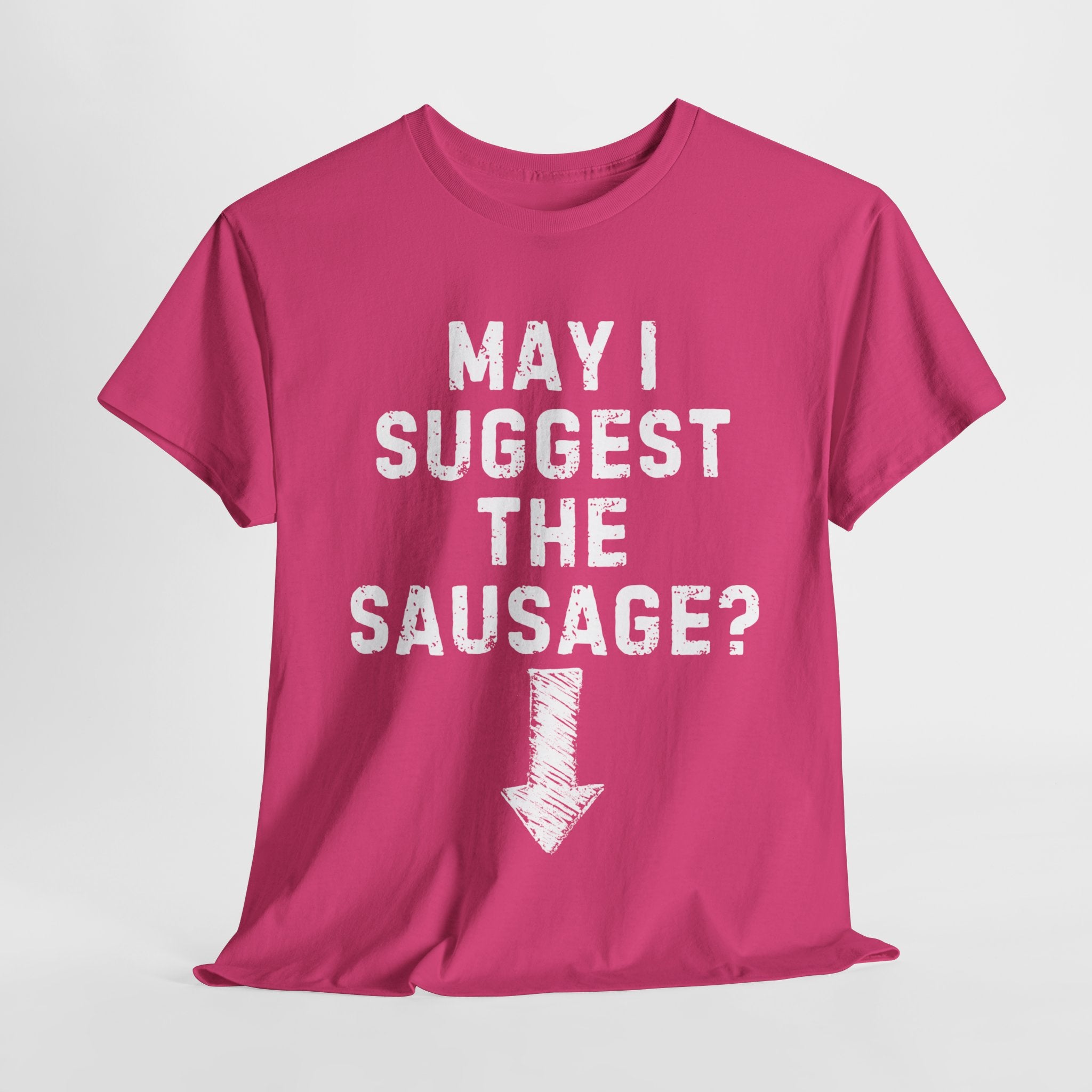 May I Suggest the Sausage Shirt