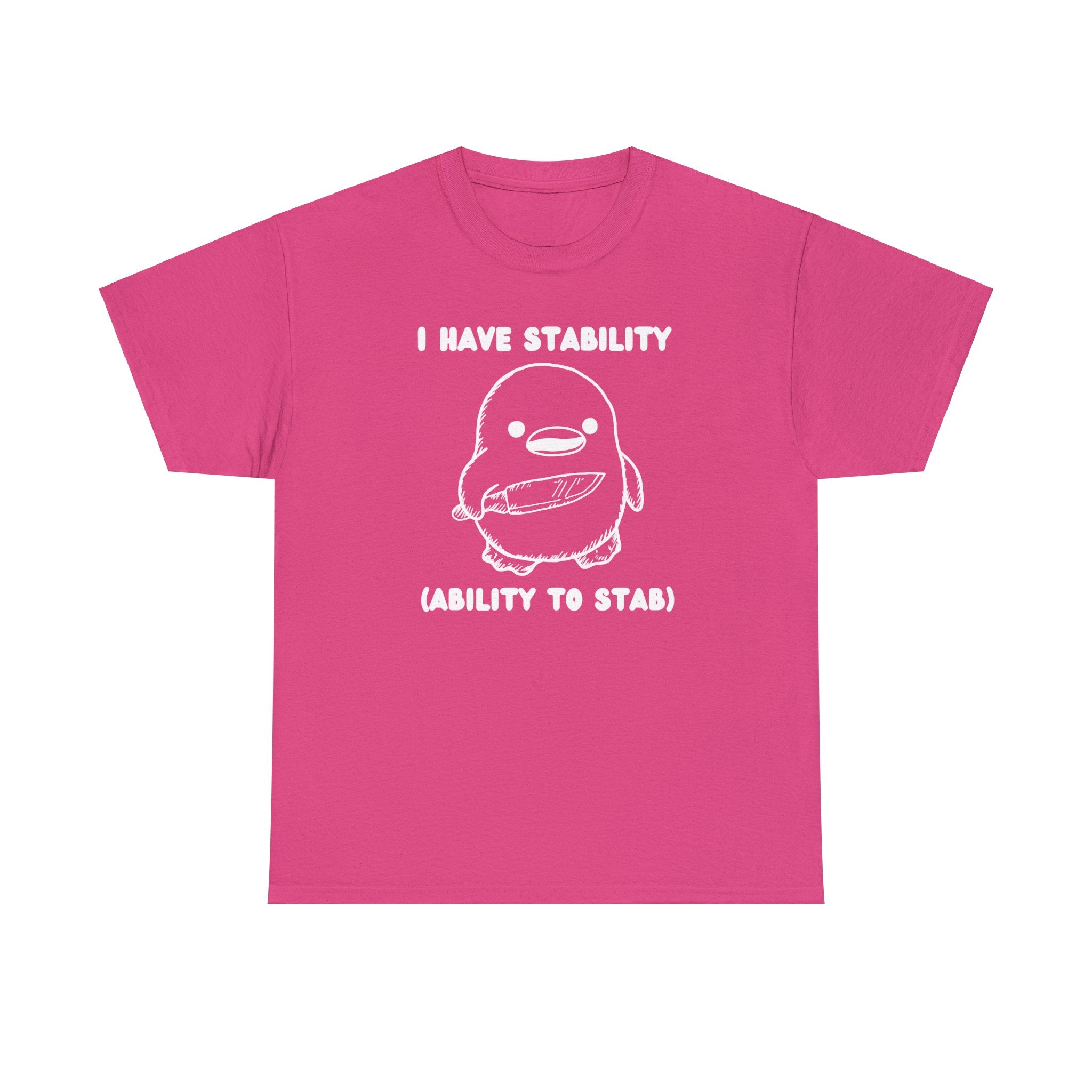 I have stability (ability to stab) shirt