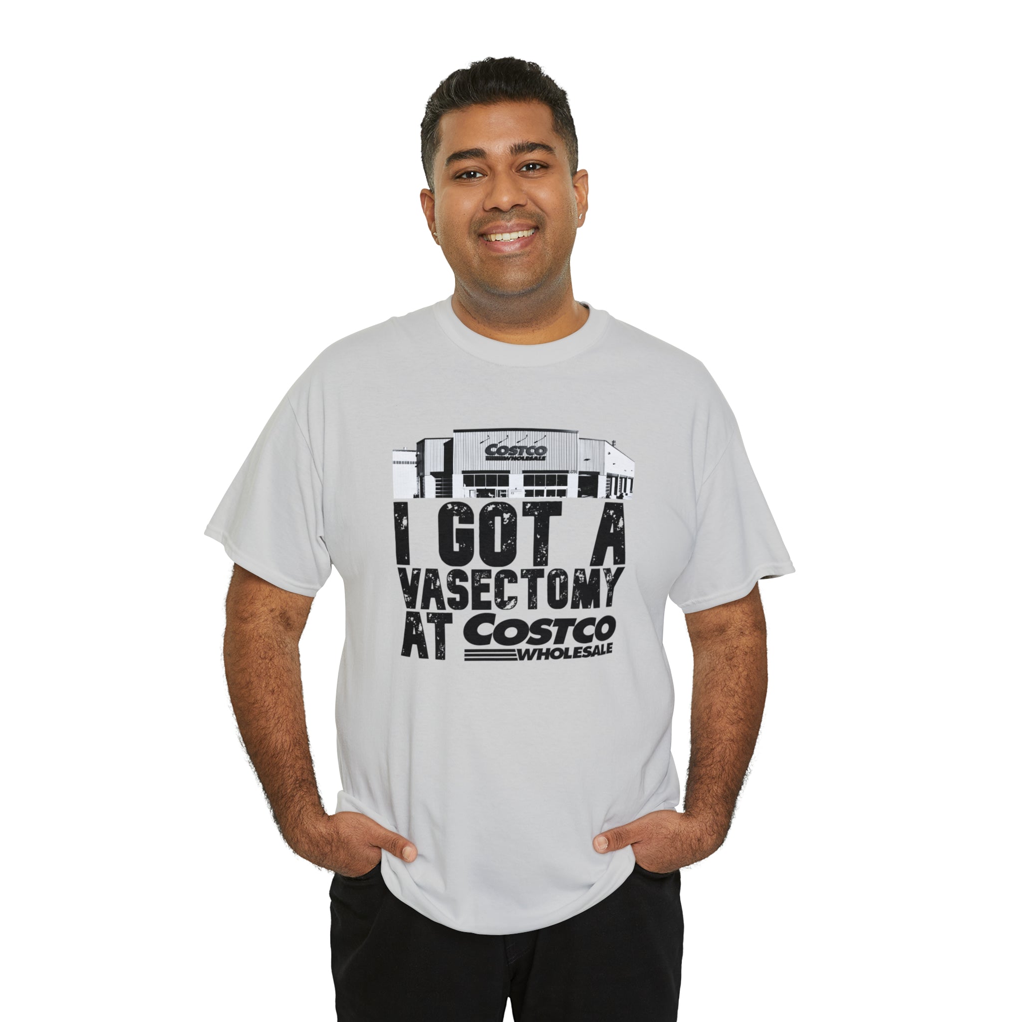 I Got A Vasectomy At Costco Unisex Heavy Cotton Tee