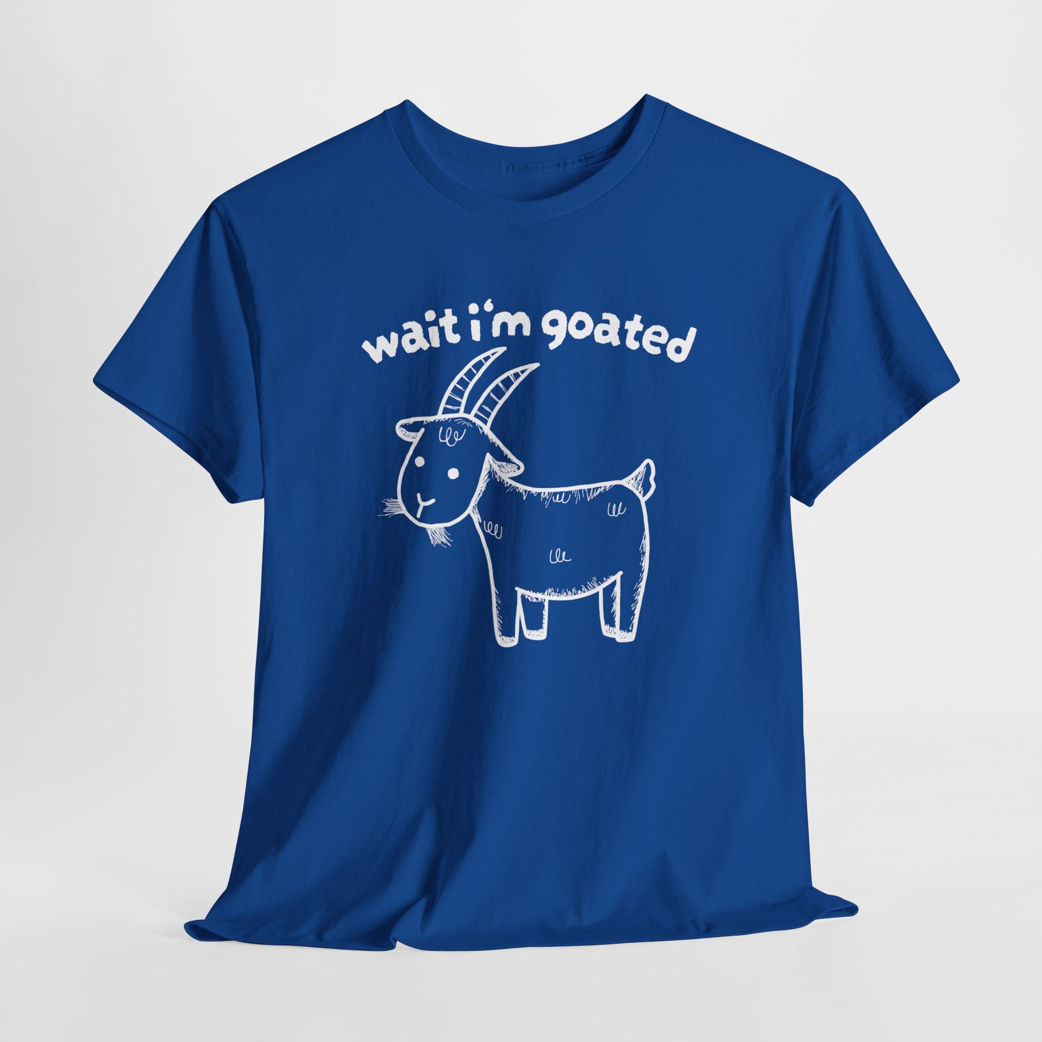 Wait I'm Goated Shirt