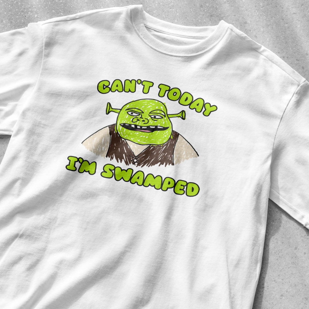 Can't Today I'm Swamped Shrek Shirt