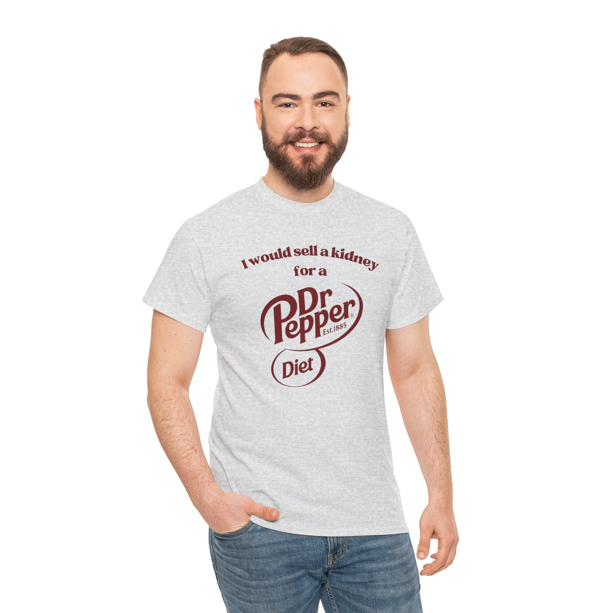 I Would Sell a Kidney for a Diet Dr. Pepper Shirt