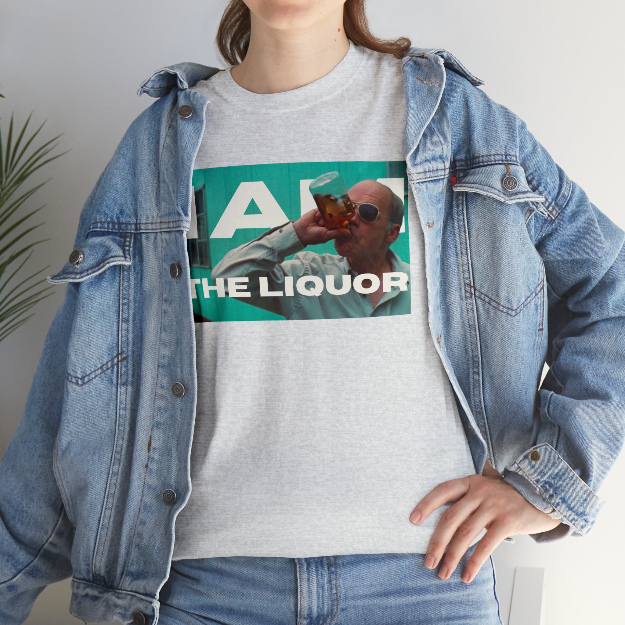 Mr Lahey Trailer Park Boys "I am the Liquor" - Unisex Heavy Cotton Tee