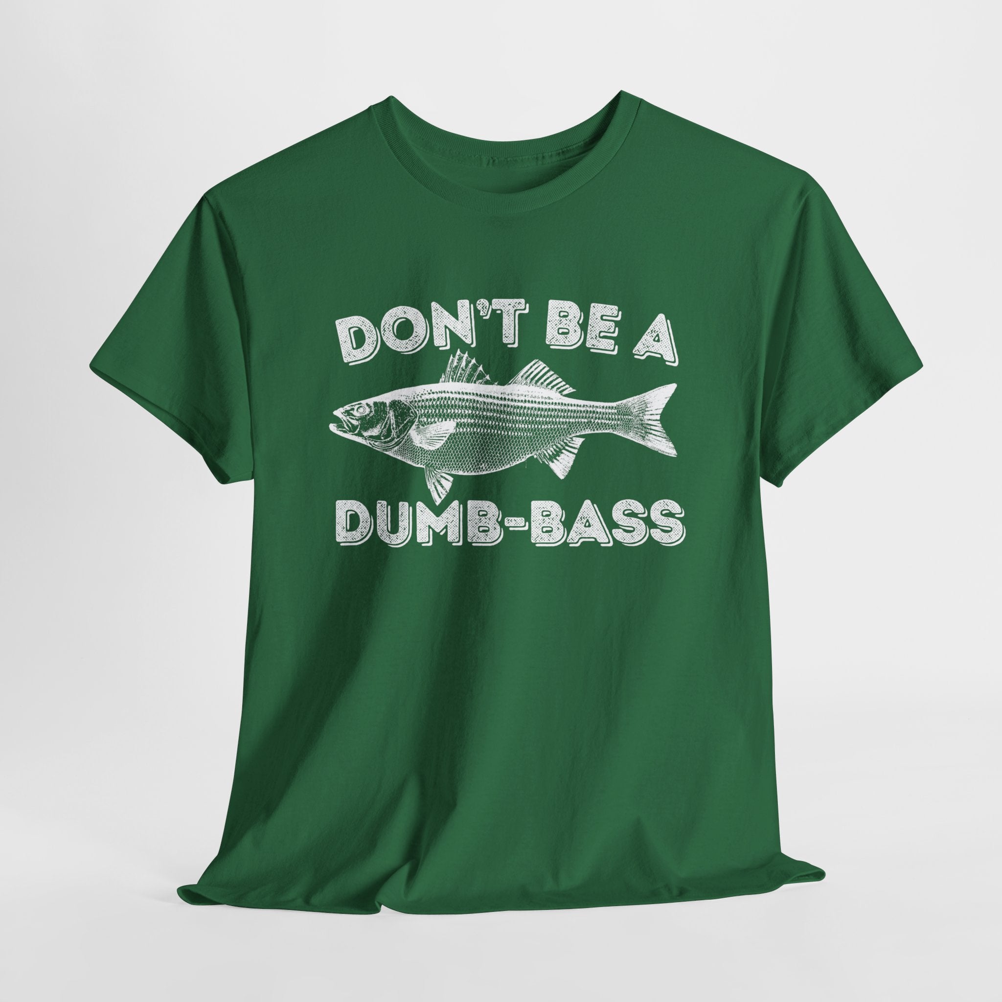 Don't Be a Dumb Bass Fishing Shirt