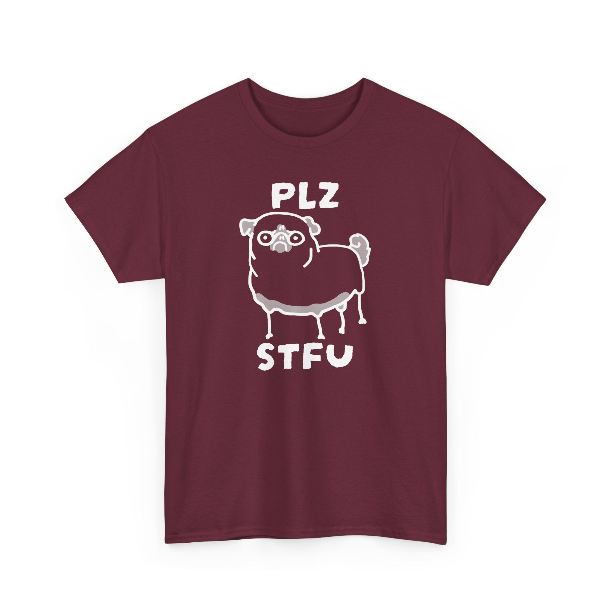 PLZ STFU Pug Shirt