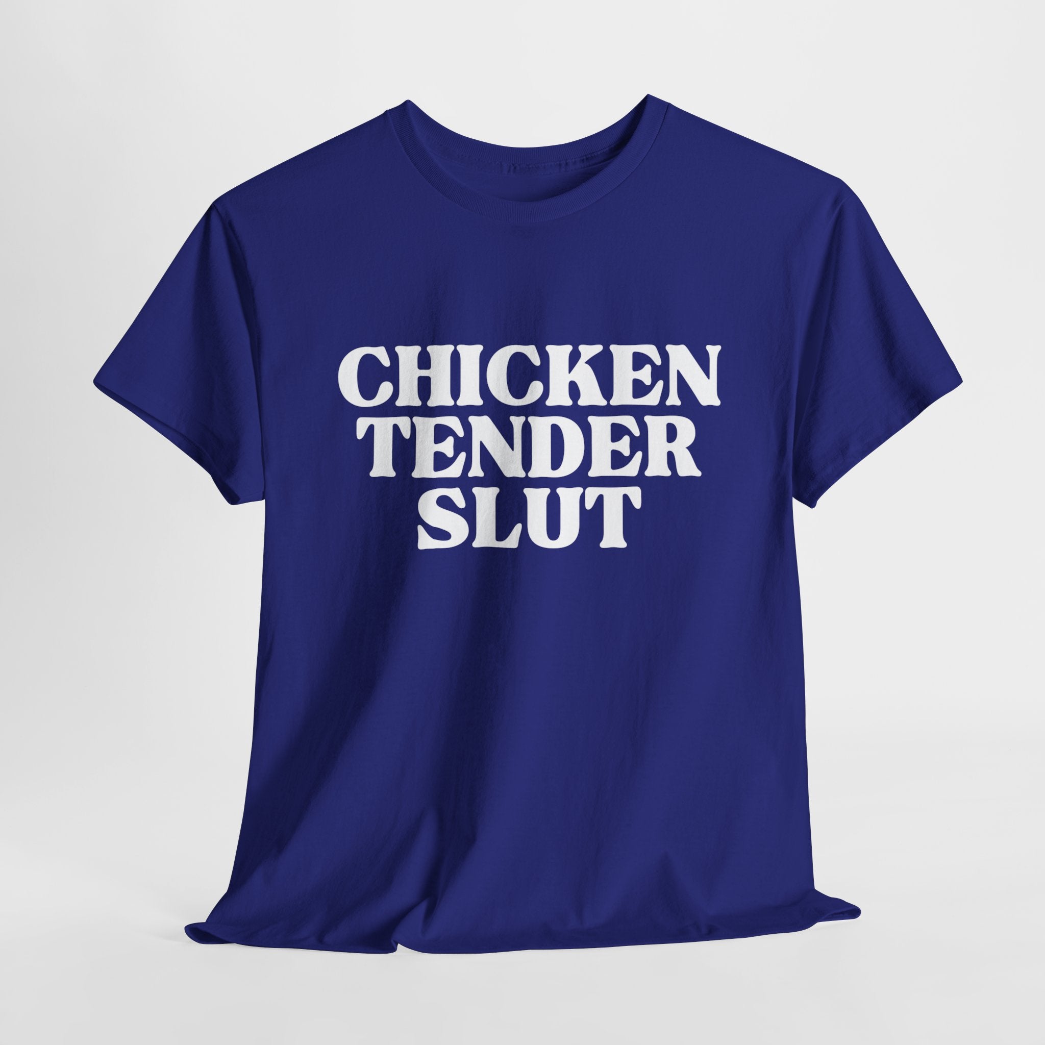 Chicken Tender Slut Shirt