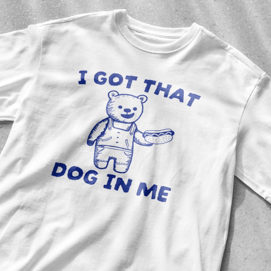 I got that dog in me Shirt