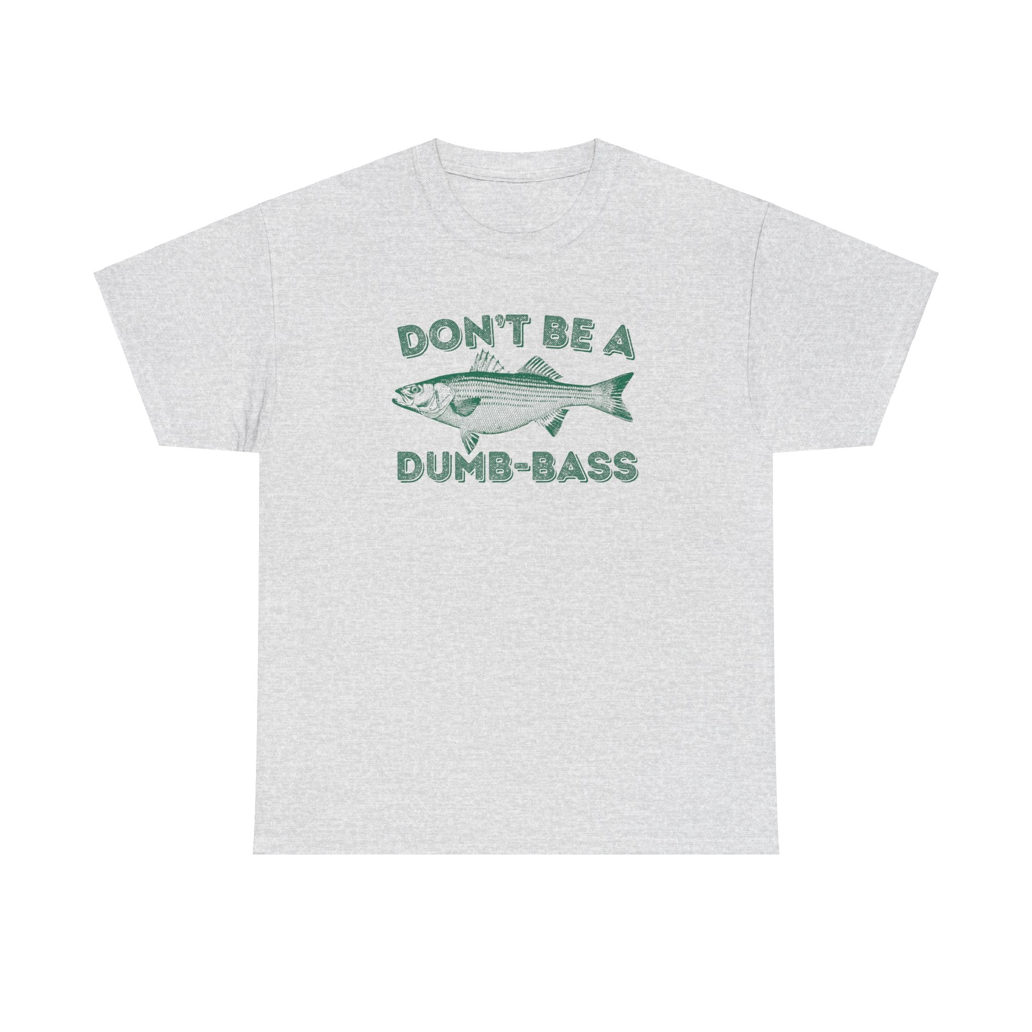 Don't Be a Dumb Bass Fishing Shirt