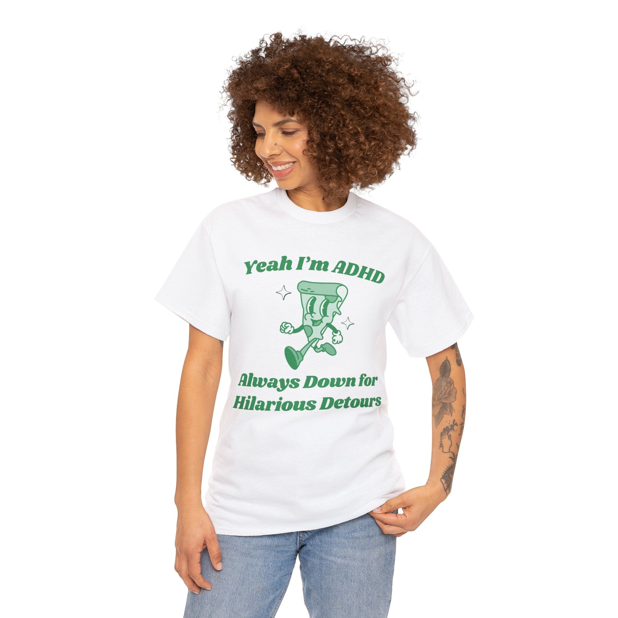 Yeah I'm ADHD funny shirt