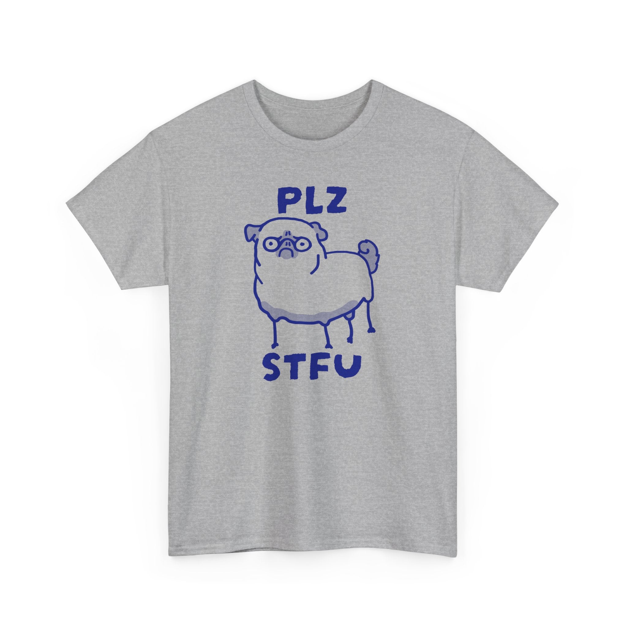 PLZ STFU Pug Shirt