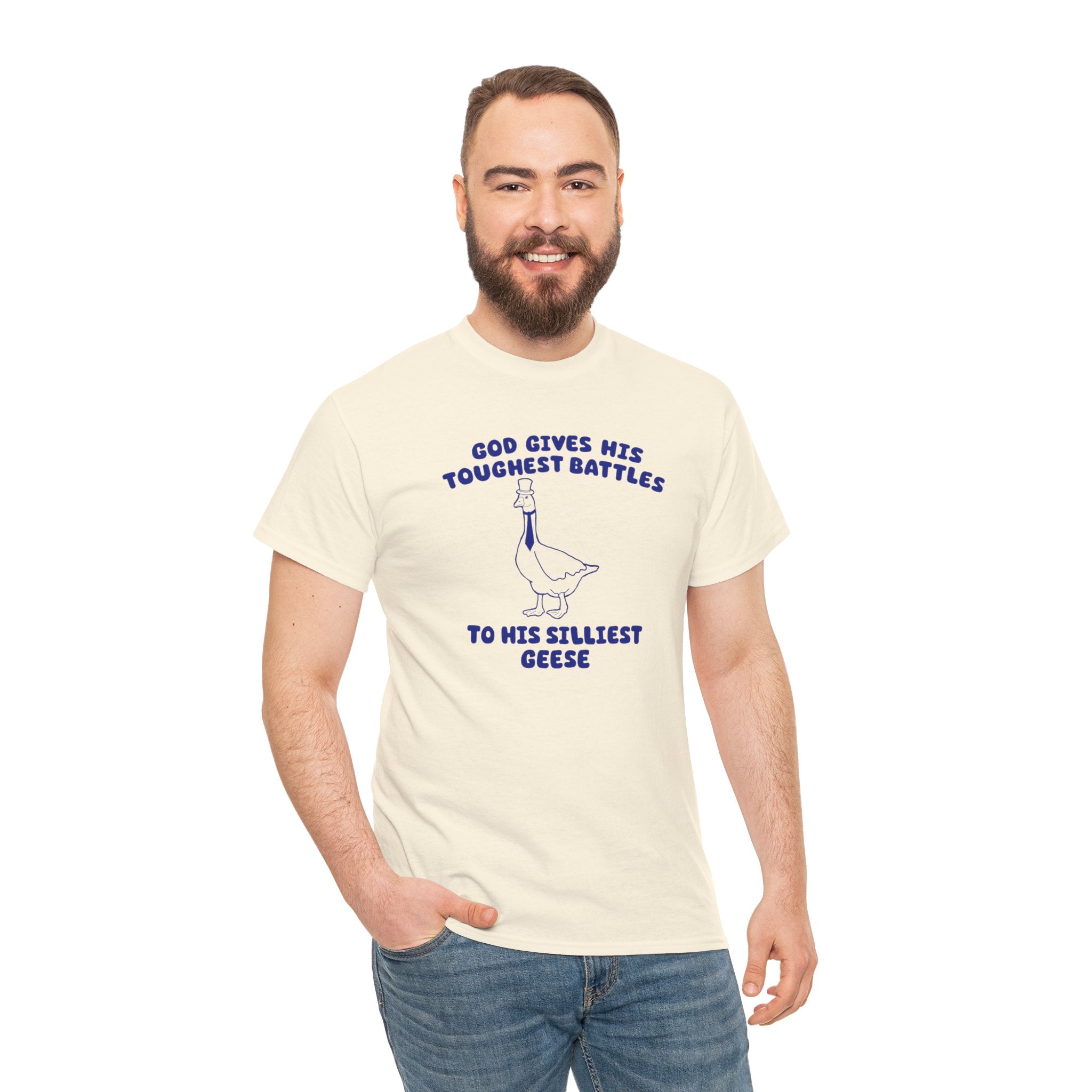 God Gives His Toughest Battles to His Silliest Geese Shirt